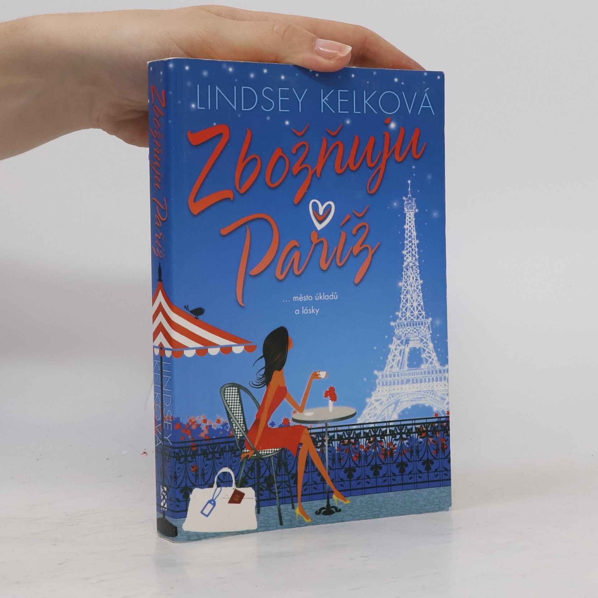 Lindsey Kelk Zbožňuju Paříž