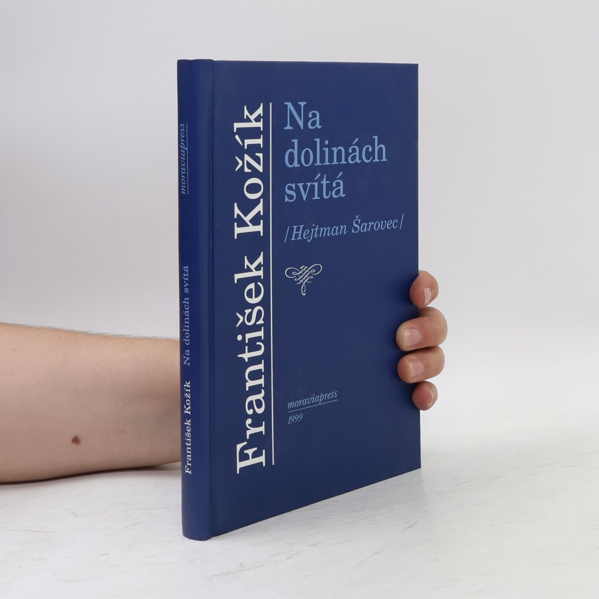 František Kožík Na dolinách svítá (Hejtman Šarovec)