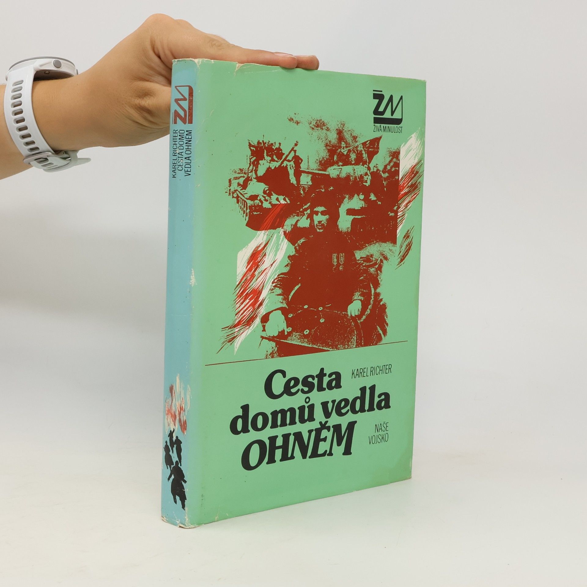 Karel Richter Cesta domů vedla ohněm
