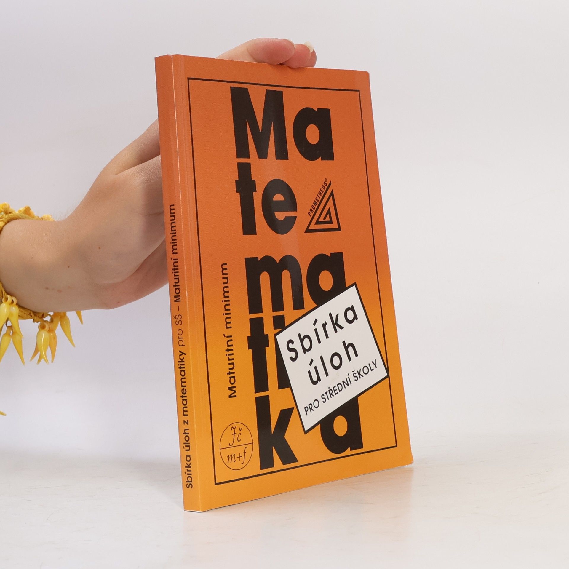 Josef Kubát Sbírka úloh z matematiky pro střední školy. Maturitní minimum