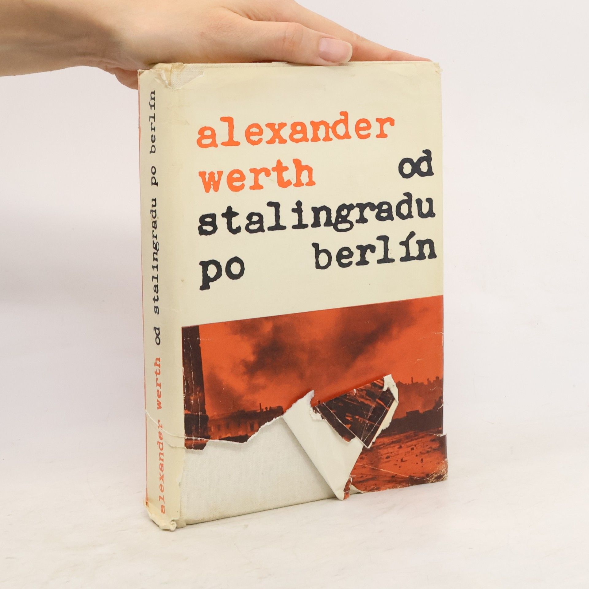 Alexander Werth Od Stalingradu po Berlín. Rusko vo vojne 1941 - 1945 II.
