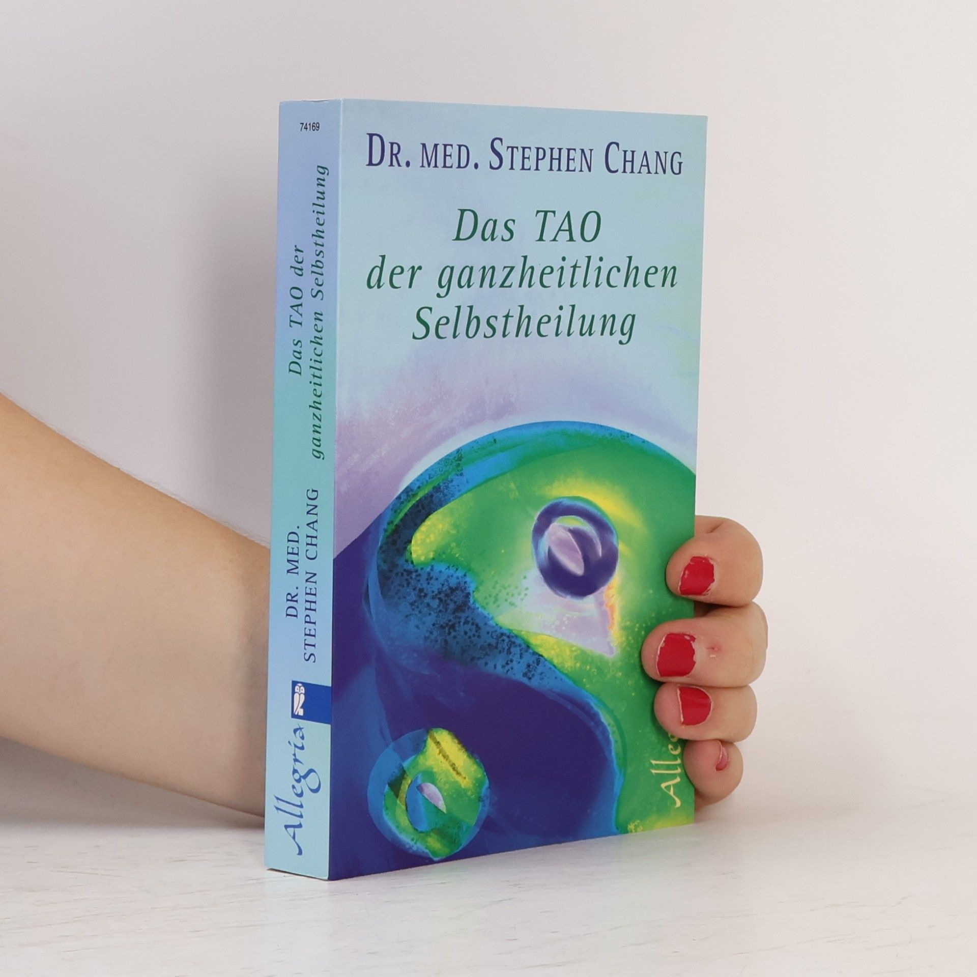Stephen Thomas Chang Das Tao der ganzheitlichen Selbstheilung