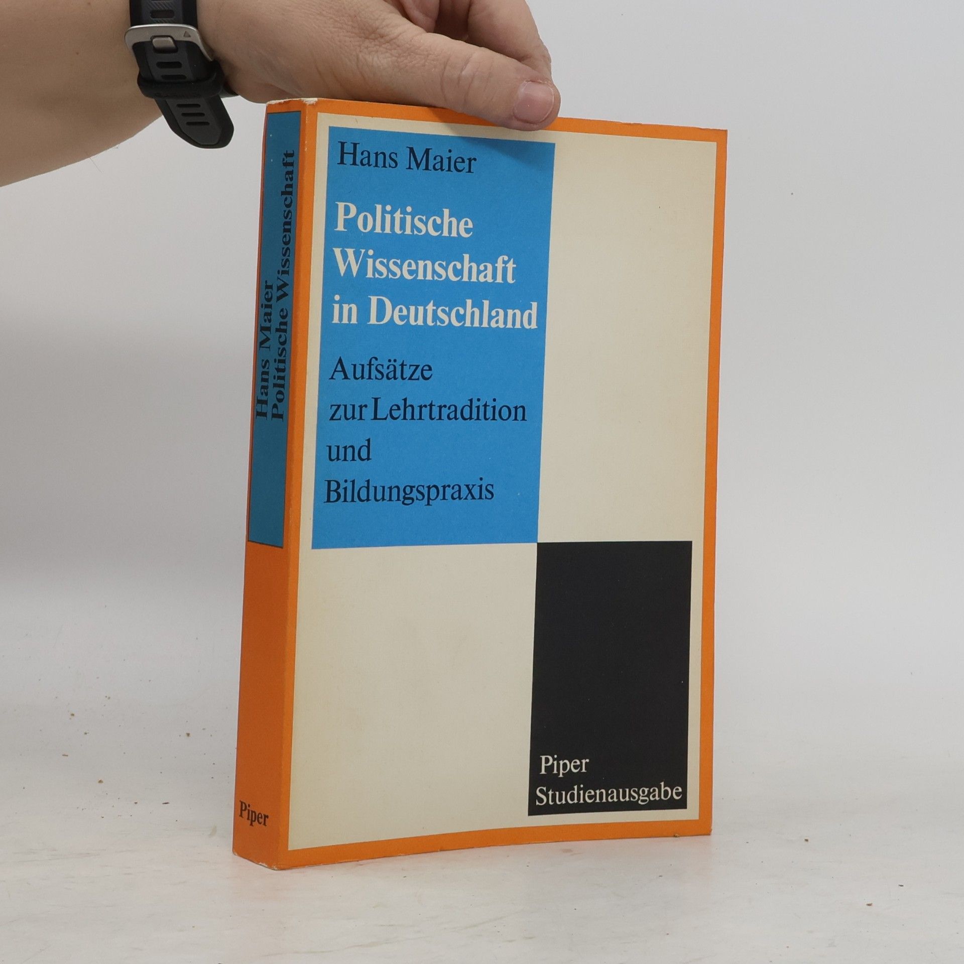 Hans Maier Politische Wissenschaft in Deutschland. Aufsätze zur Lehrtradition und Bildungspraxis