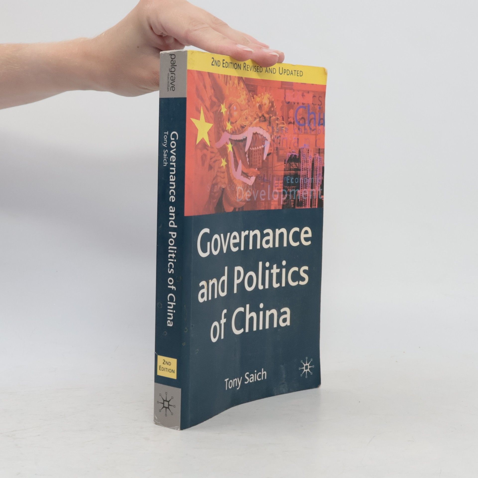 Anthony J. Saich Comparative Government and Politics: Governance and Politics of China: 2nd Edition Revised and Updated