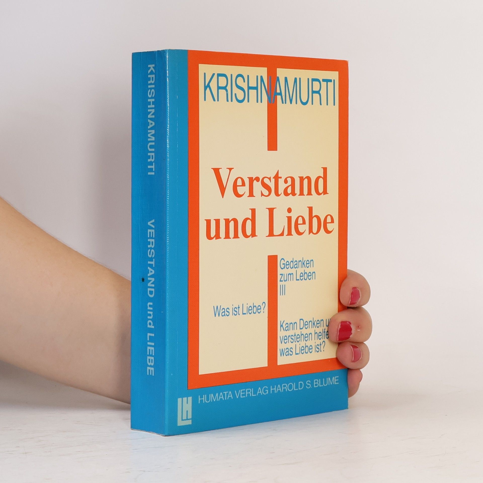 Džiddú Krišnamúrti Verstand und Liebe