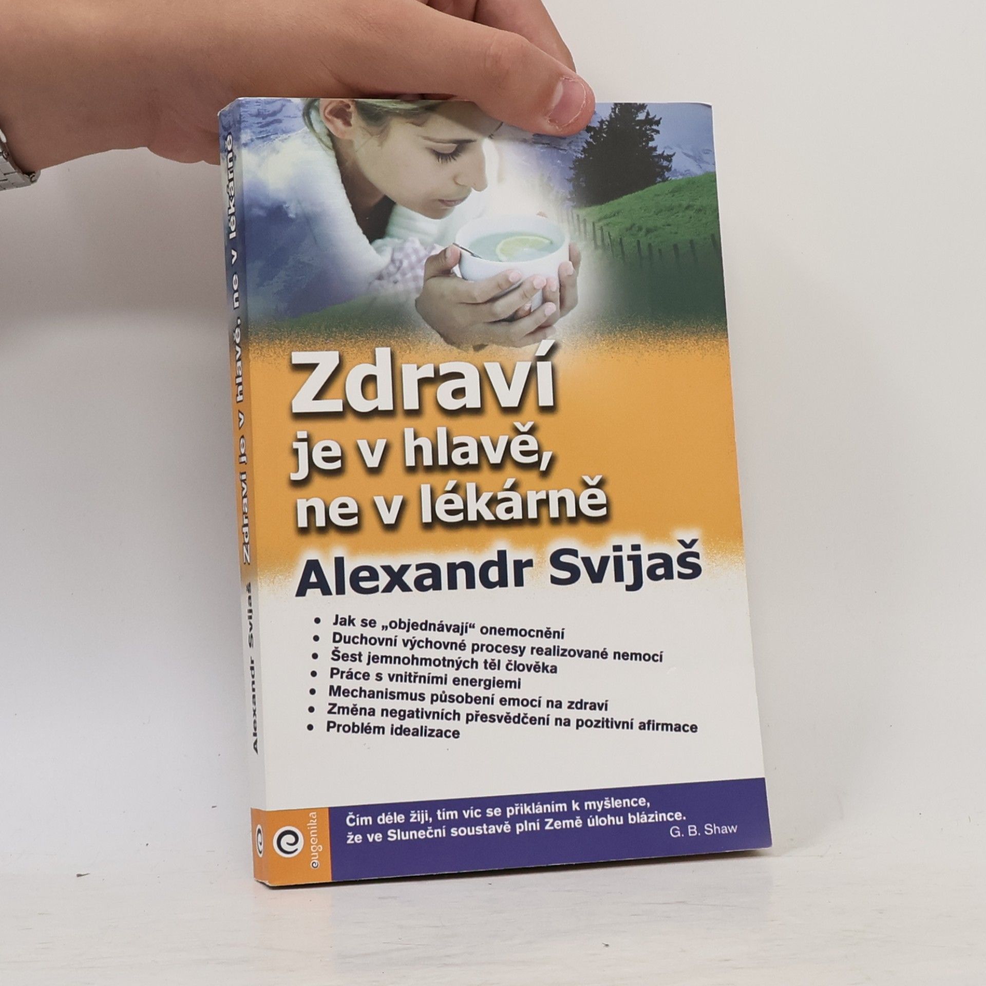 Alexander Svijaš Zdraví je v hlavě, ne v lékárně
