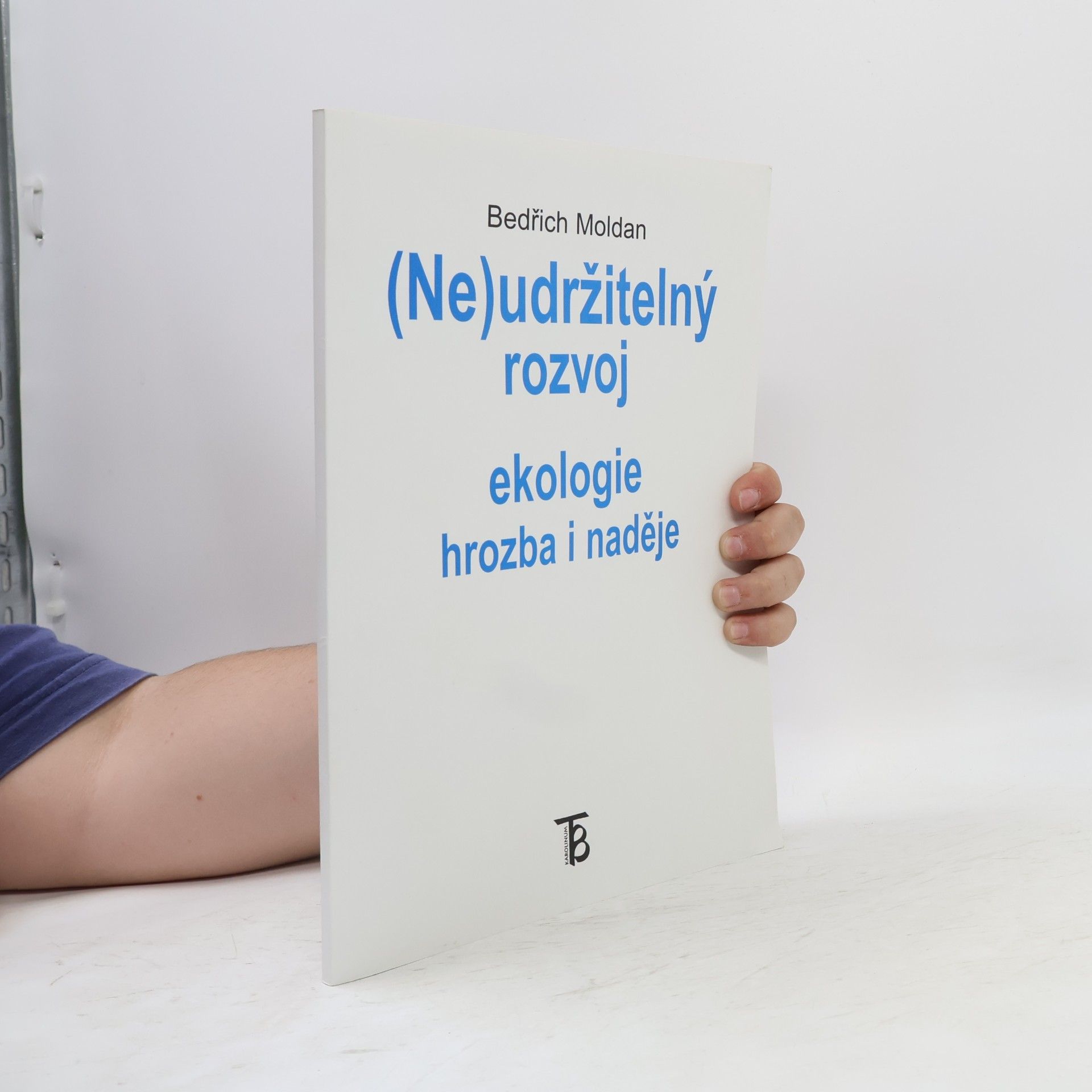 Bedřich Moldan (Ne)udržitelný rozvoj