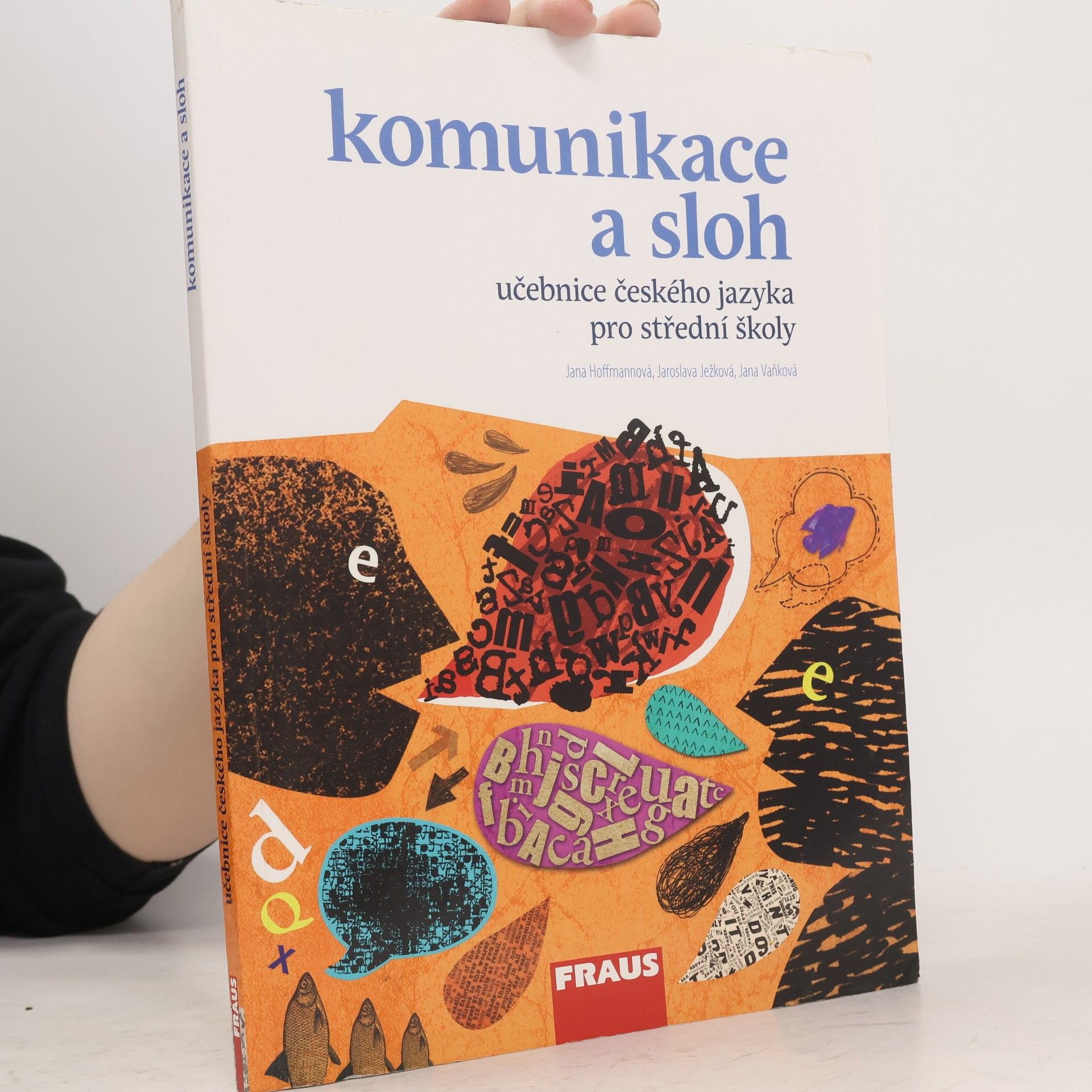 Jana Hoffmannová Učebnice českého jazyka pro střední školy. Komunikace a sloh