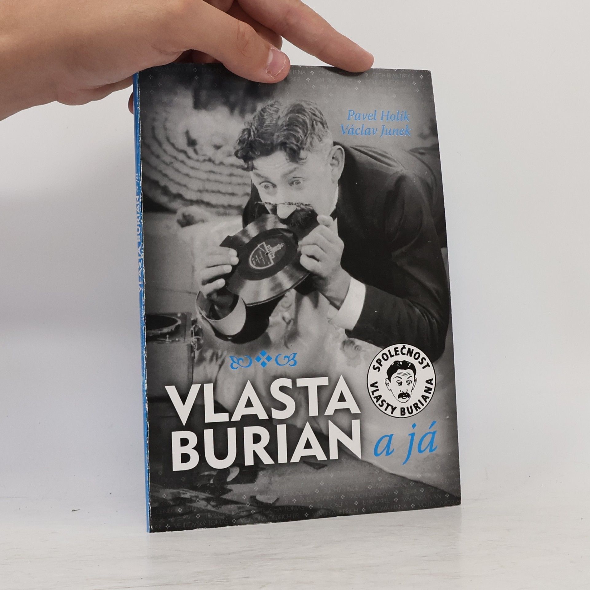 Pavel Holík Vlasta Burian a já