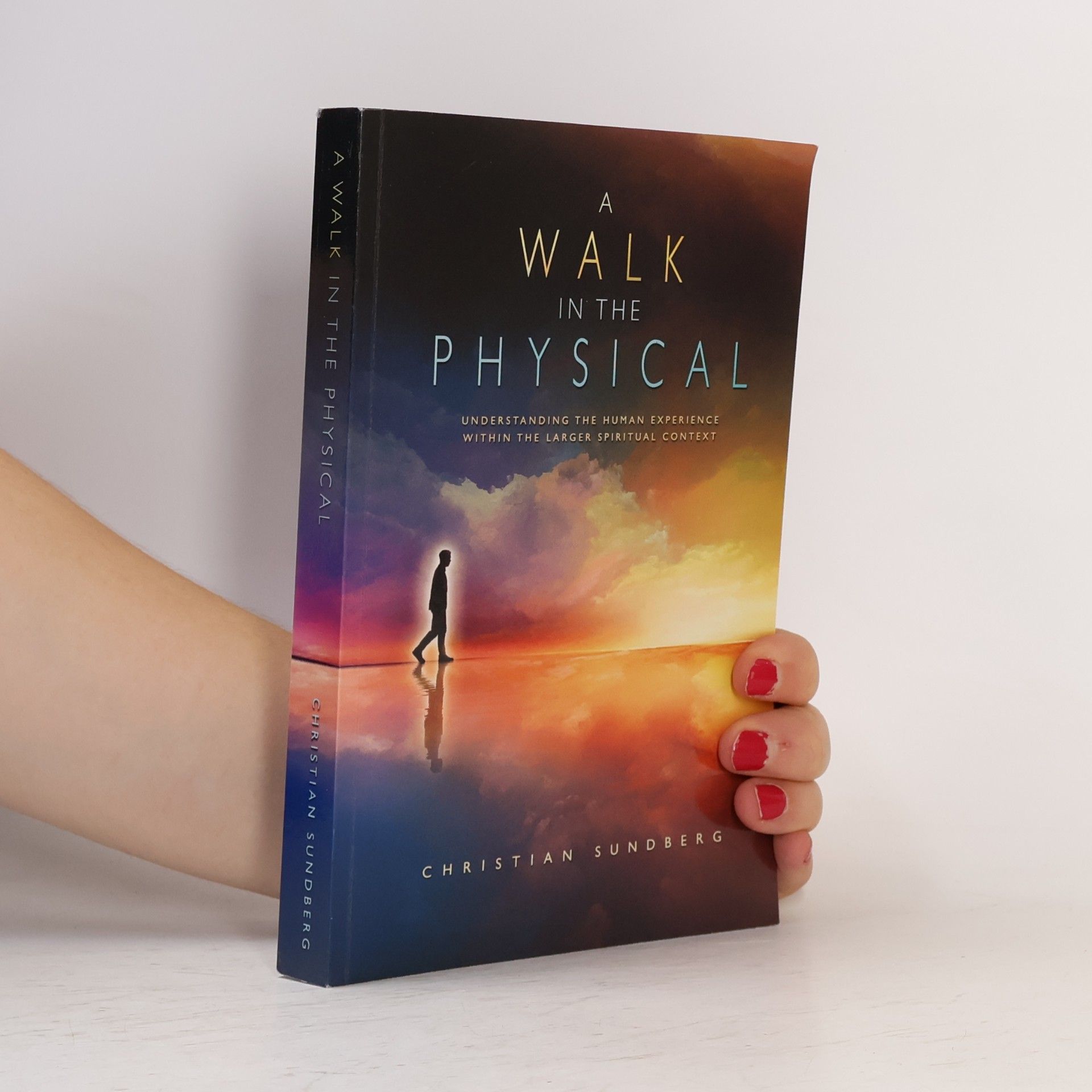 Christian Sundberg A Walk in the Physical