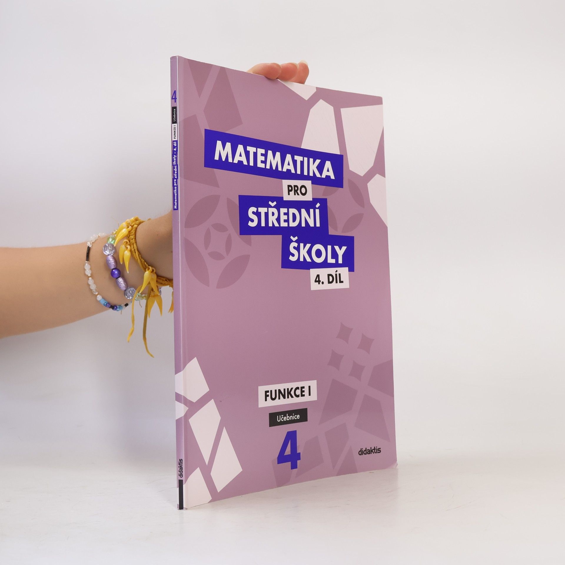 Alena Zahradníčková Matematika pro střední školy. 4. díl, Funkce I