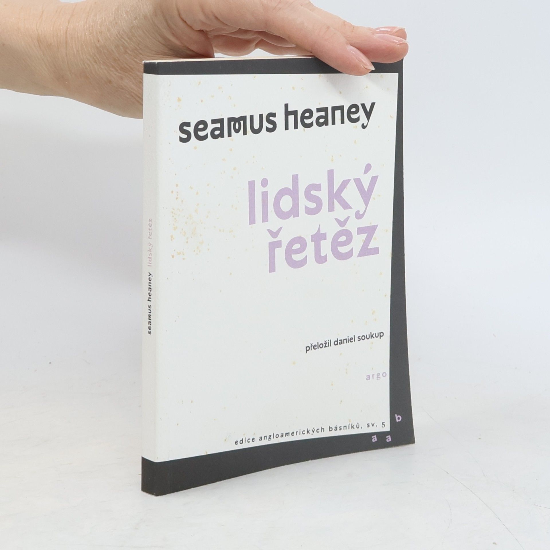 Seamus Heaney Lidský řetěz