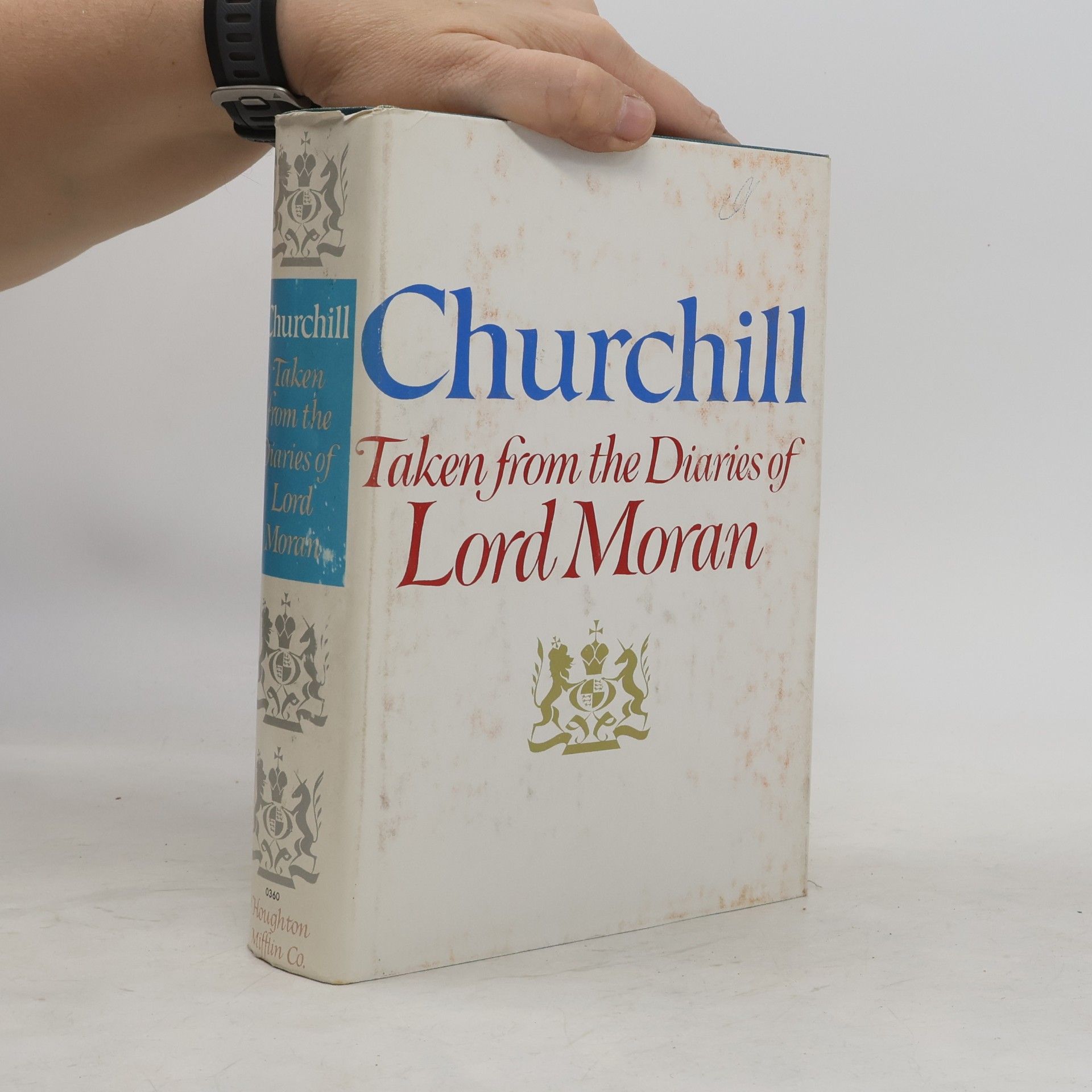 Churchil. Taken From the Diaries of Lord Moran