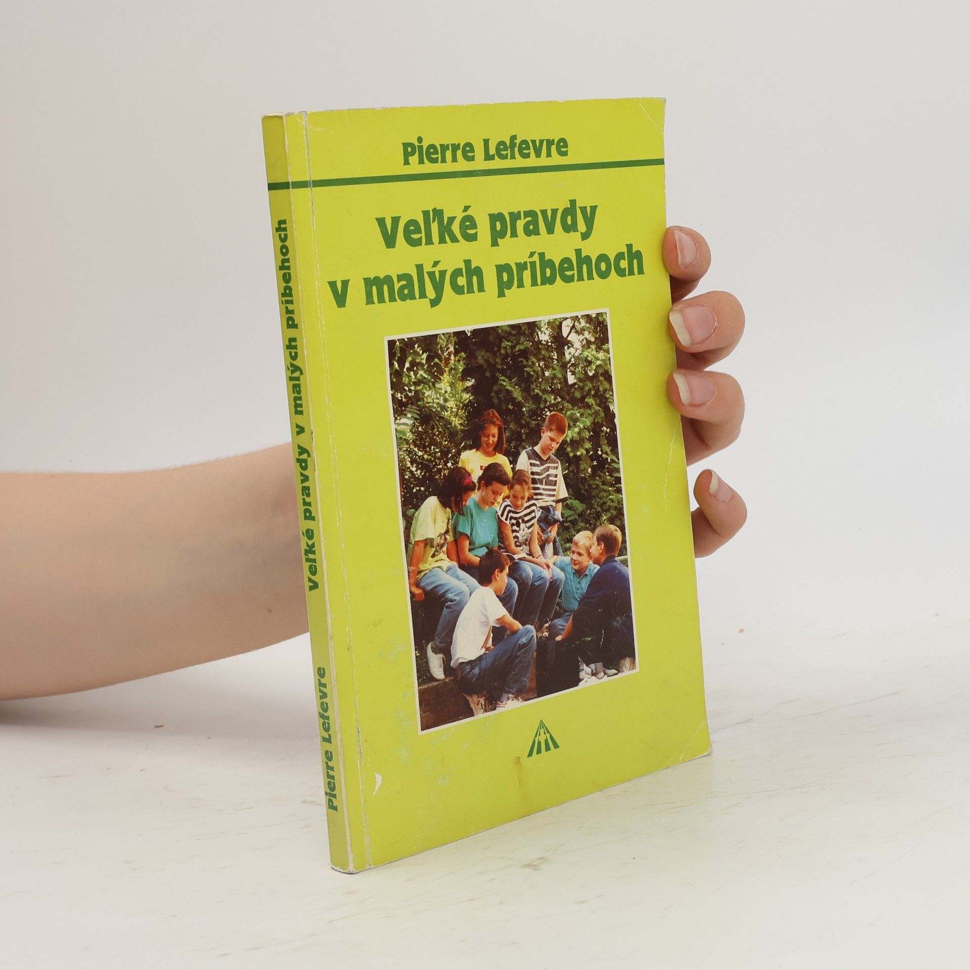 Pierre Lefèvre Veľké pravdy v malých príbehoch