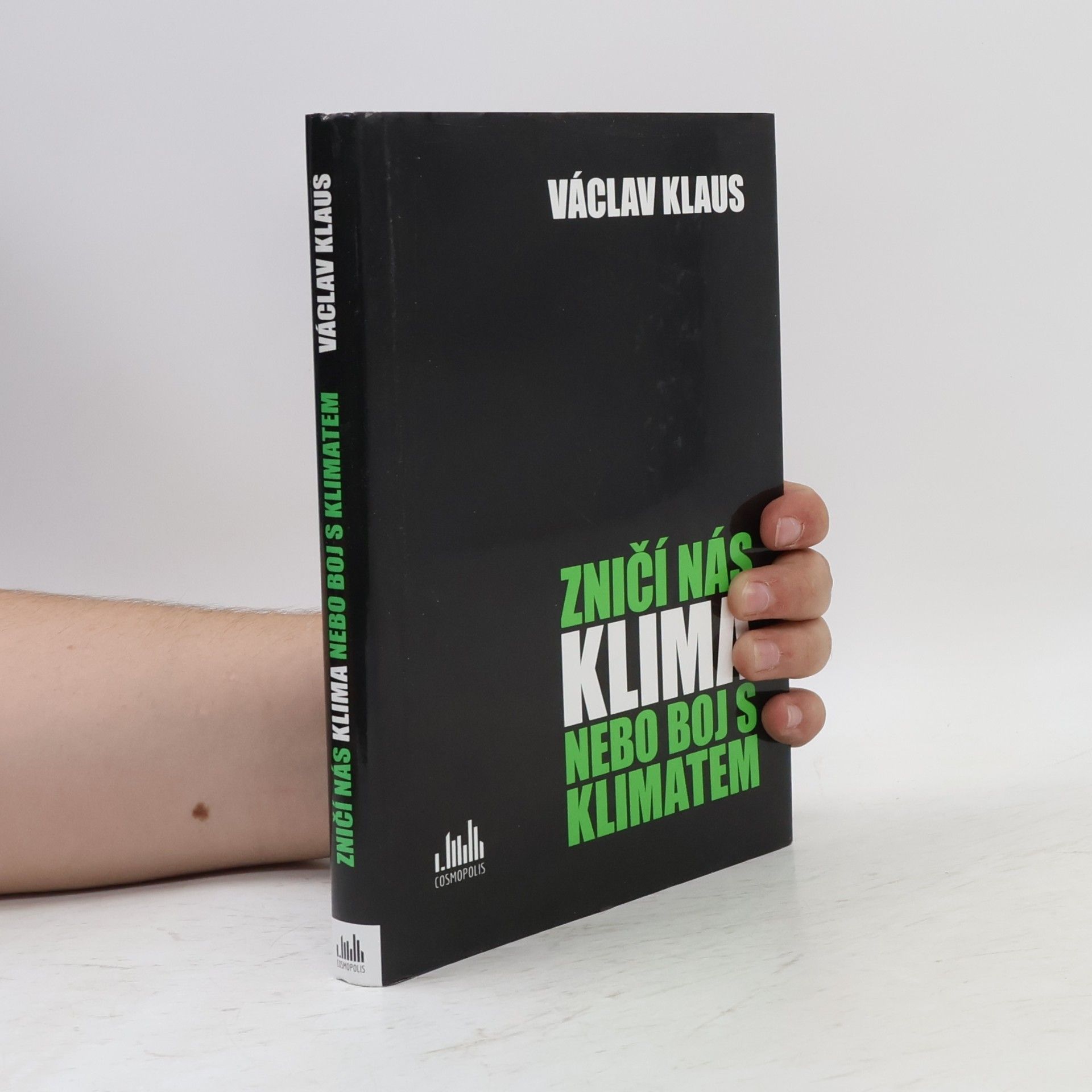 Václav Klaus Zničí nás klima nebo boj s klimatem?