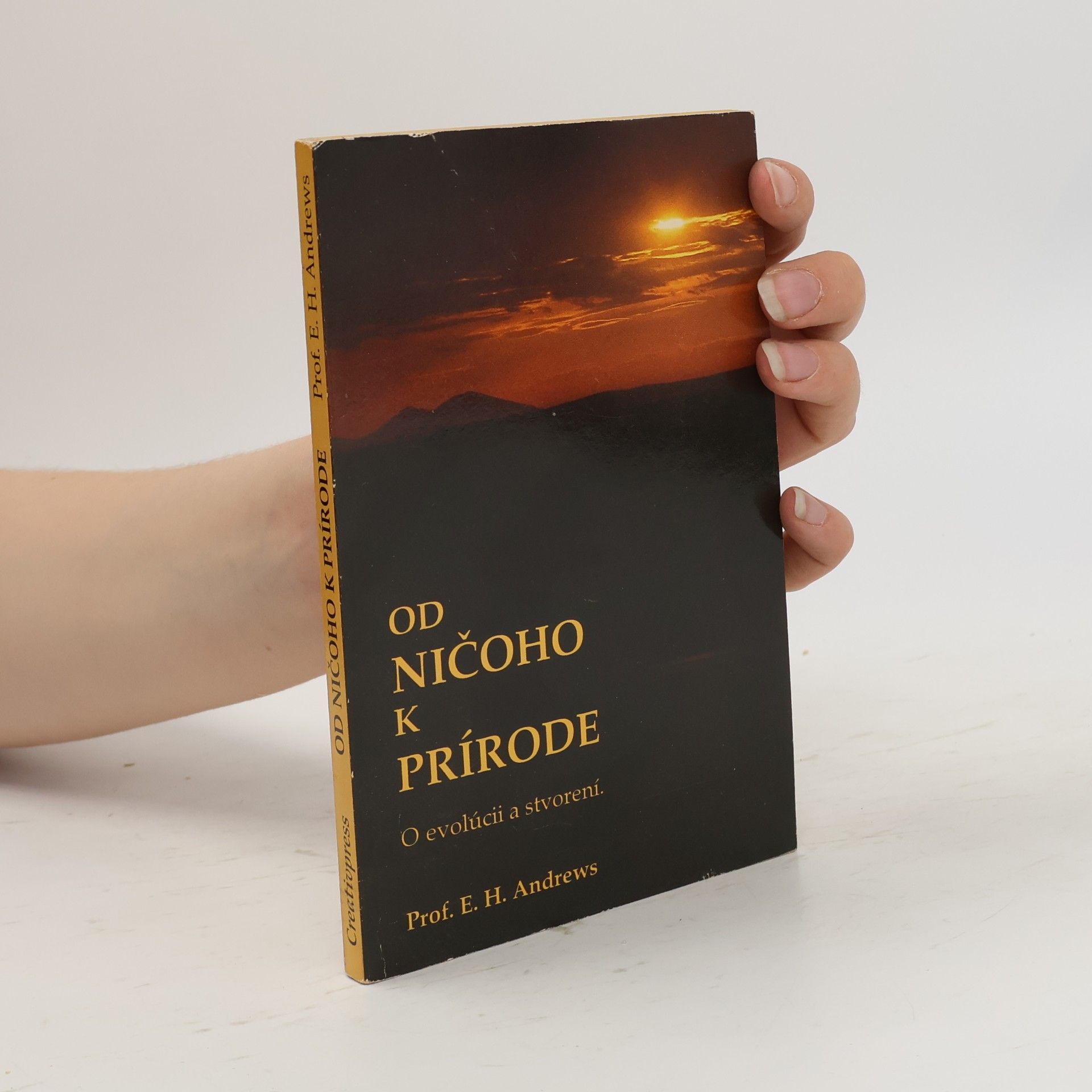 E. H. Andrews Od ničoho k prírode. O evolúcii a stvorení