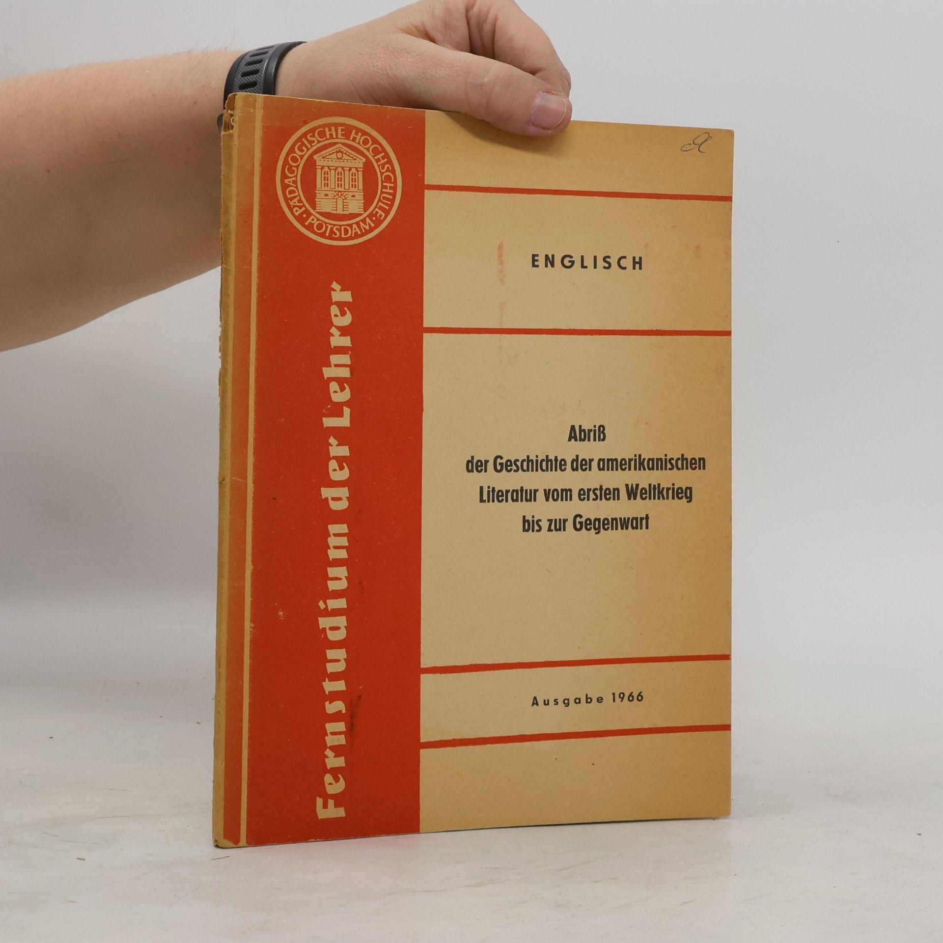 Autorenkollektiv Englisch. Abriss der Geschichte der amerikanischen Literatur vom ersten Weltkrieg bis zur Gegenwart