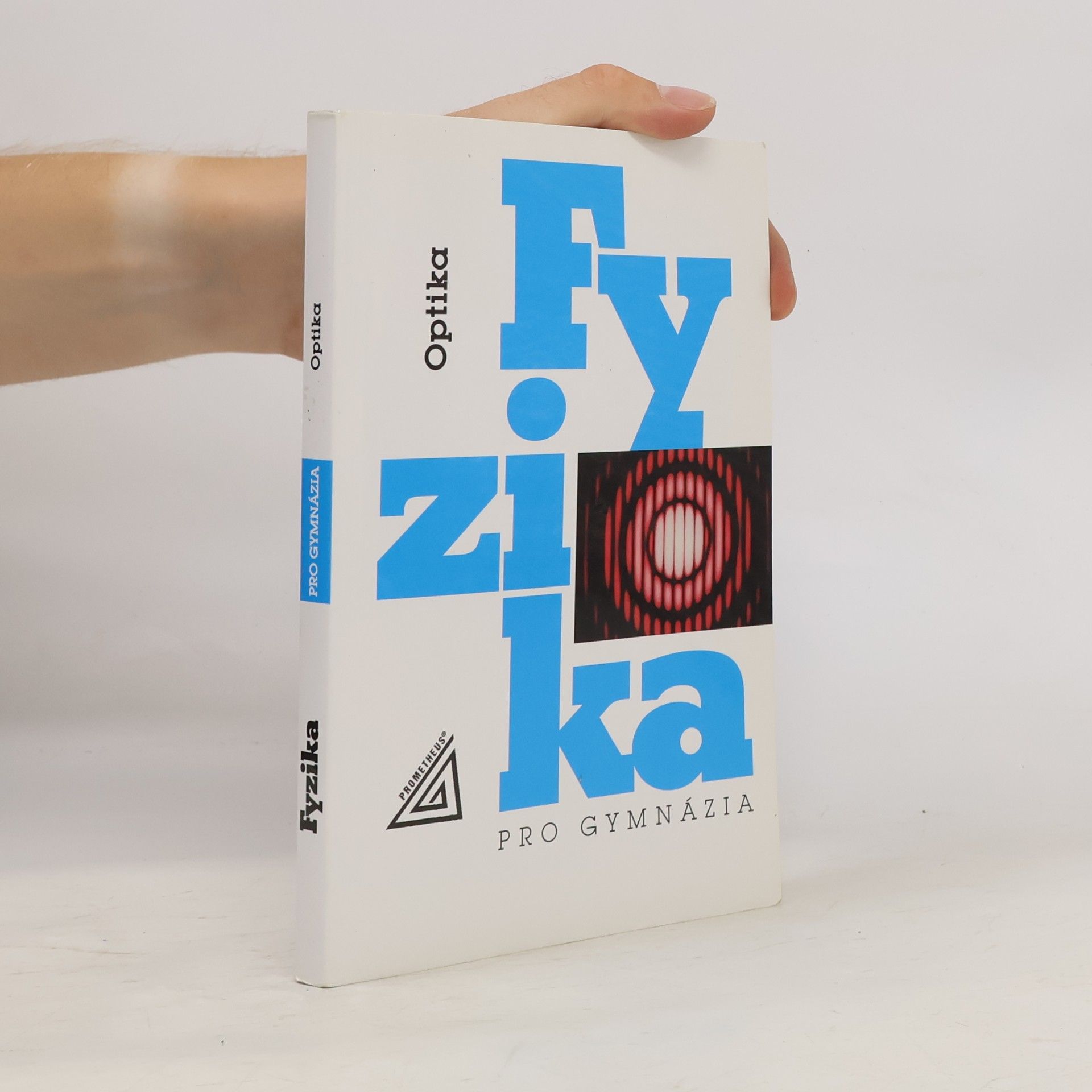 Fyzika pro gymnázia. Optika
