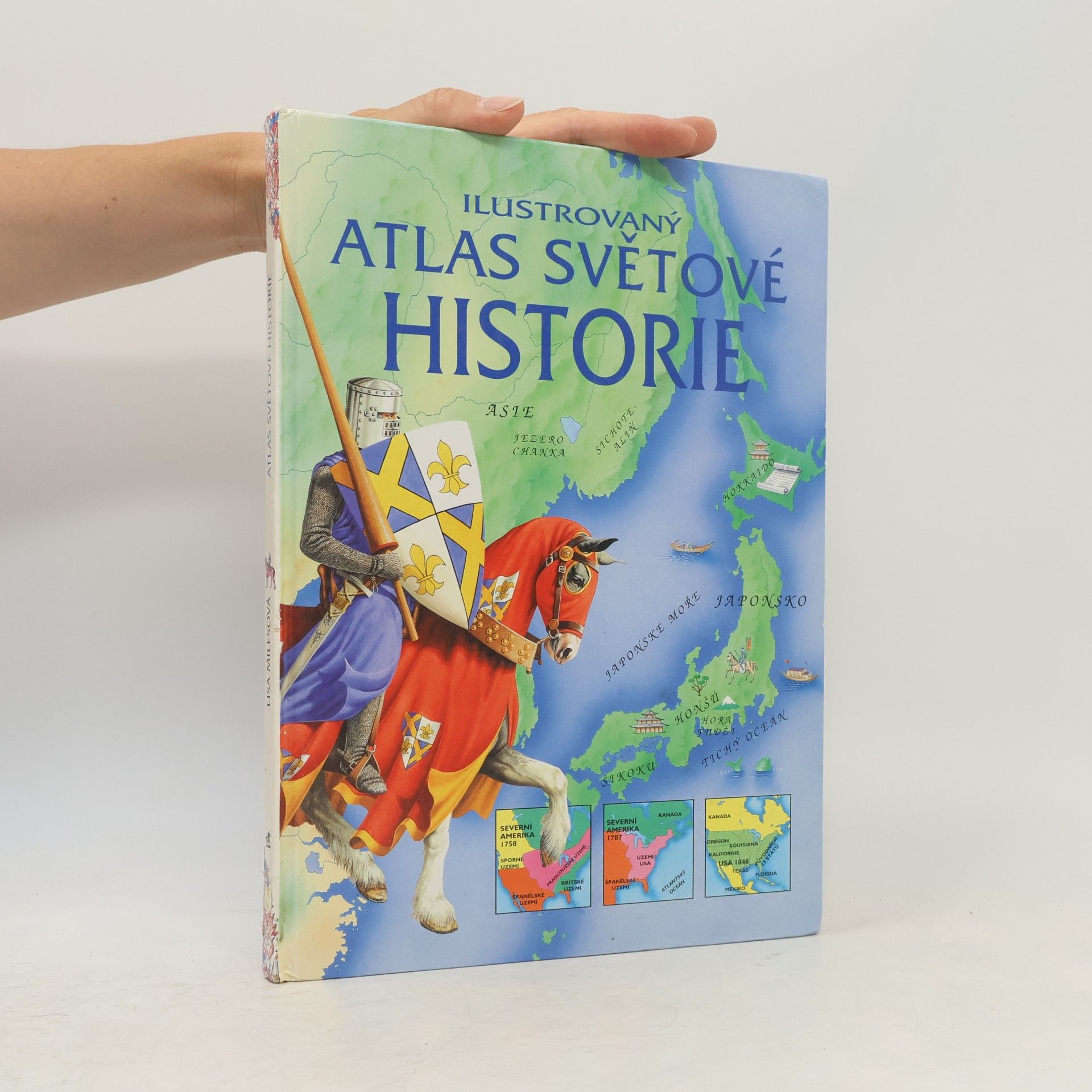 Lisa Miles Ilustrovaný atlas světové historie