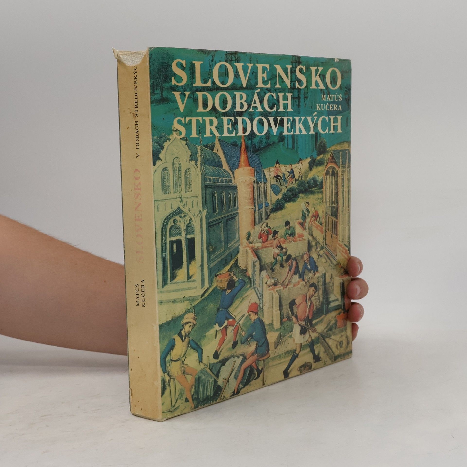 Matúš Kučera Slovensko v dobách stredovekých