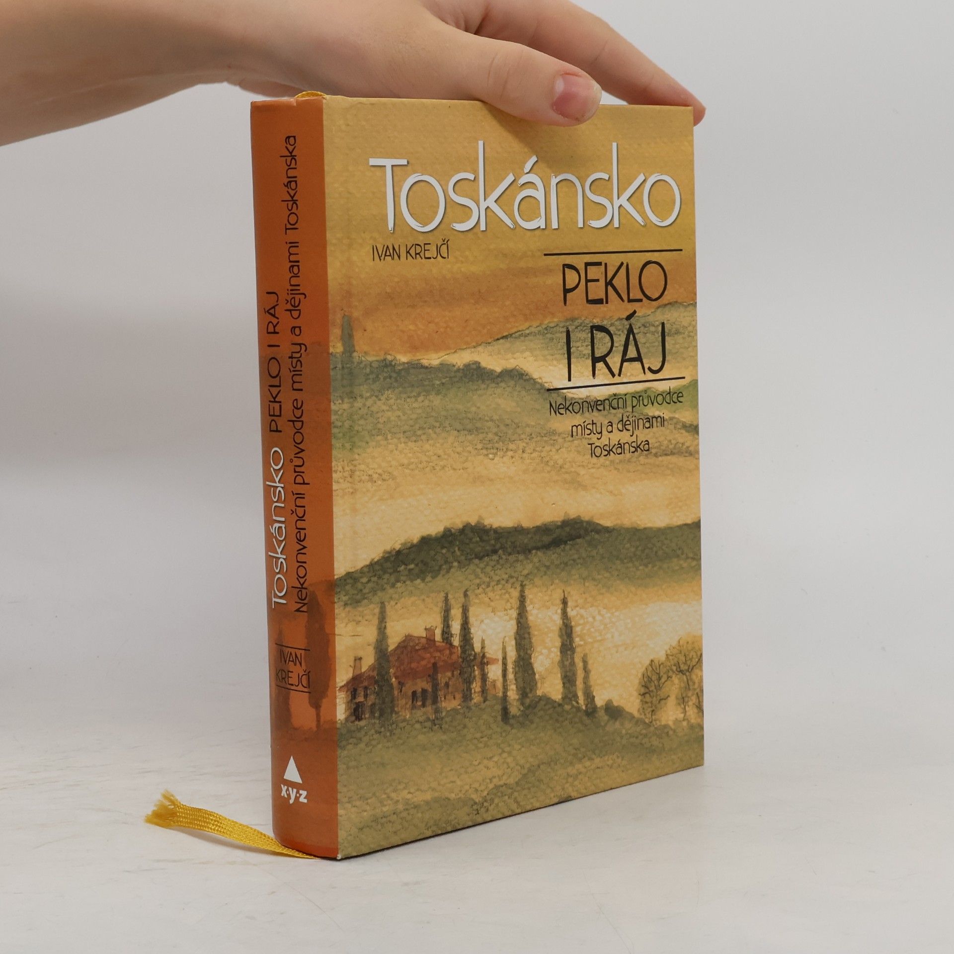Ivan Krejčí Toskánsko: Peklo i ráj