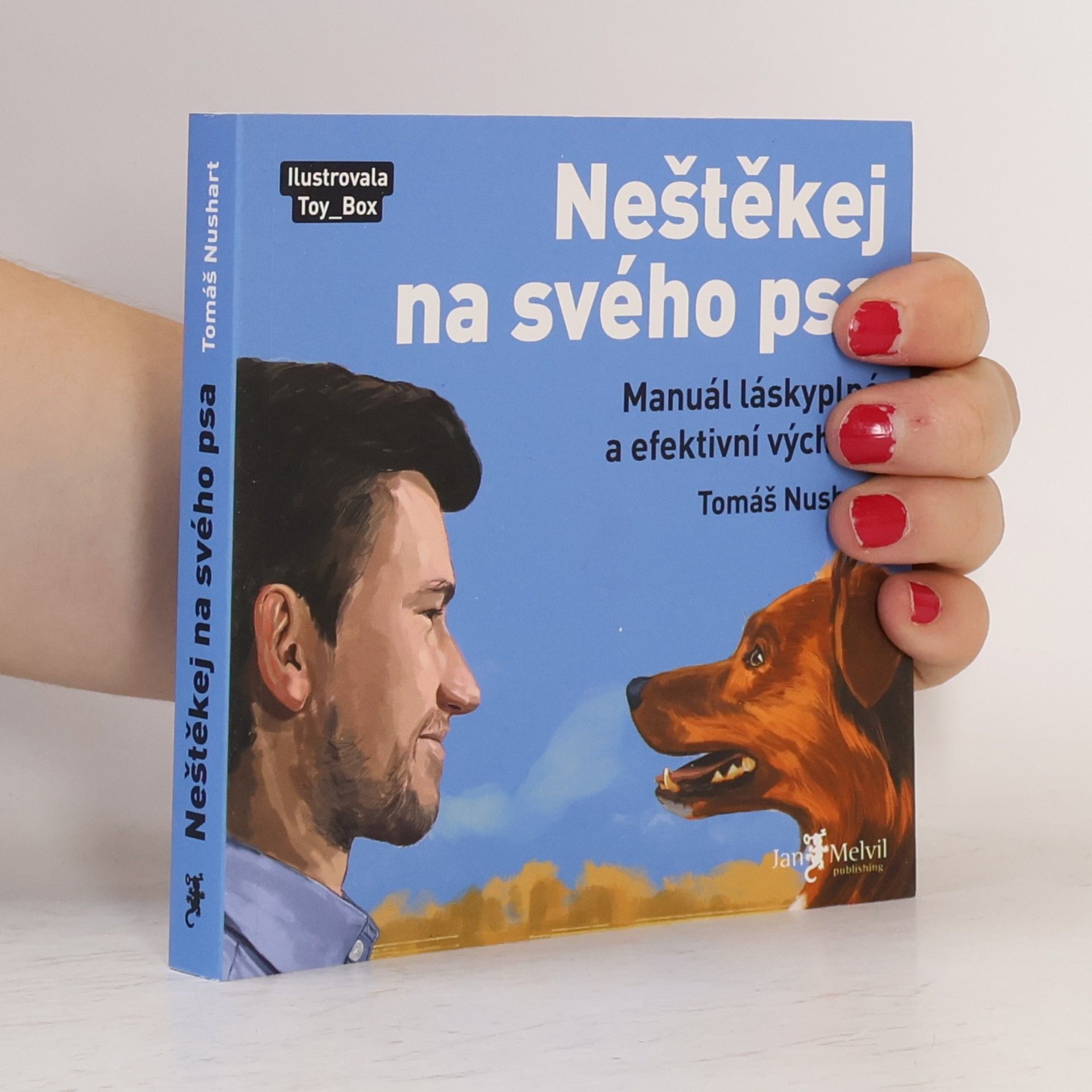 Tomáš Nushart Neštěkej na svého psa
