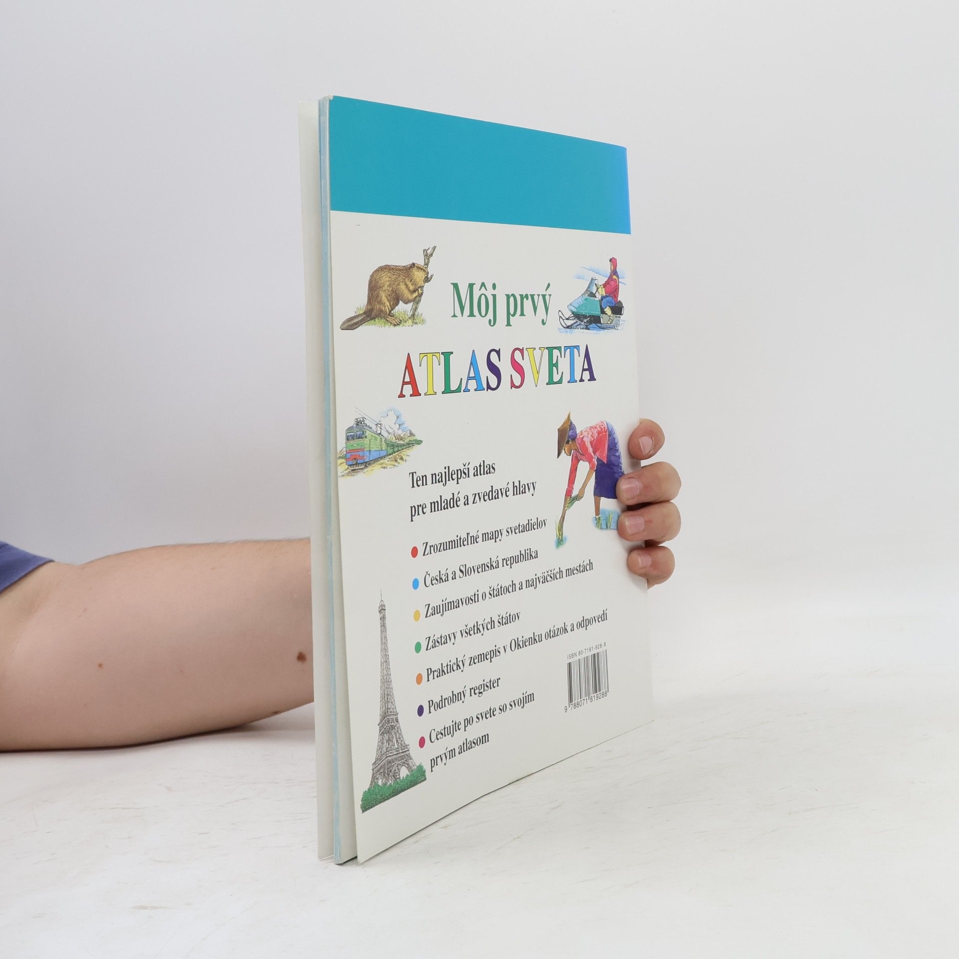 Collectif d'auteurs Môj prvý atlas sveta : prehľadné farevné mapy a zaujímavosti o svetadieloch a krajinách : podrobnosti o Českej a Slovenskej republike