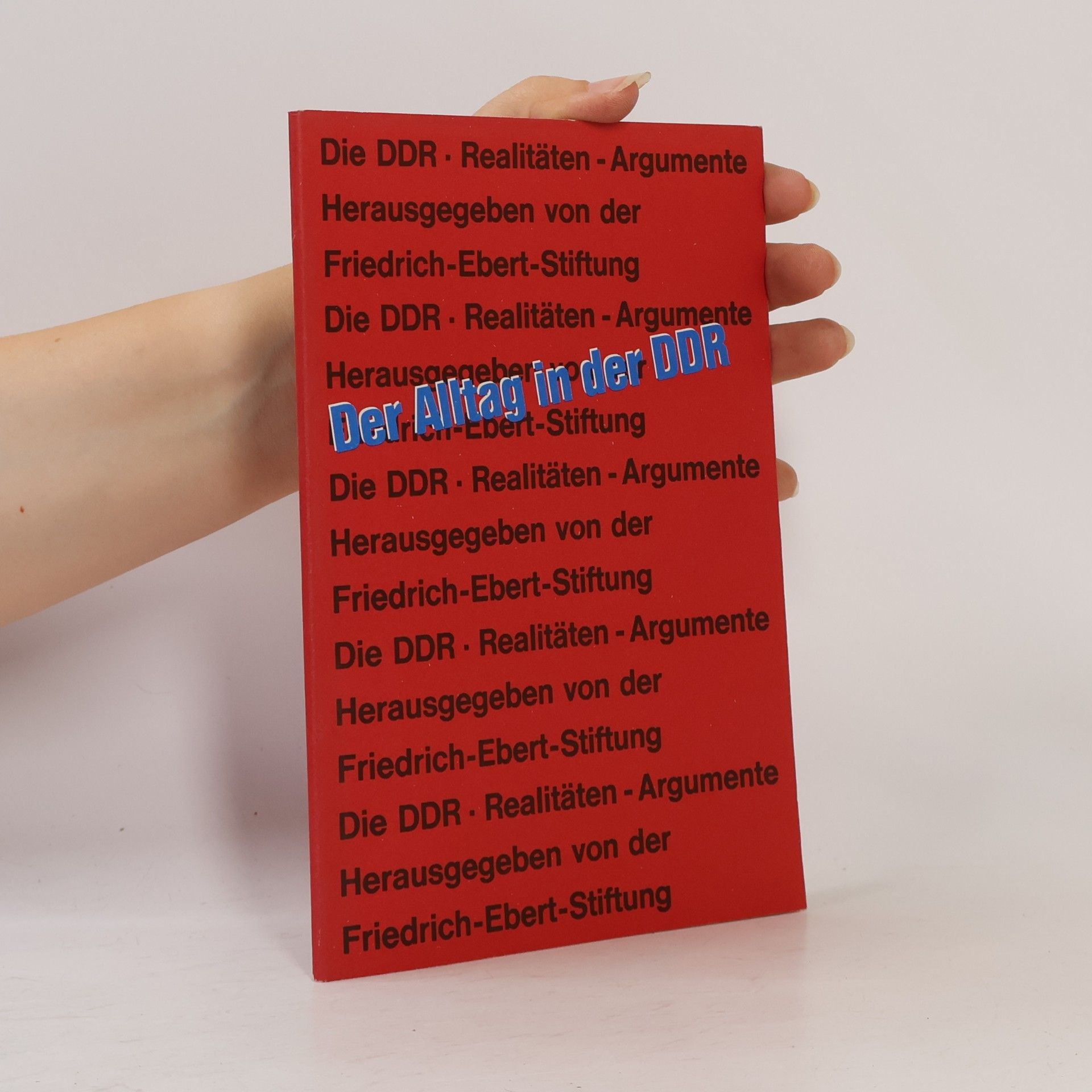 Autorenkollektiv Die DDR - Realitäten - Argumente