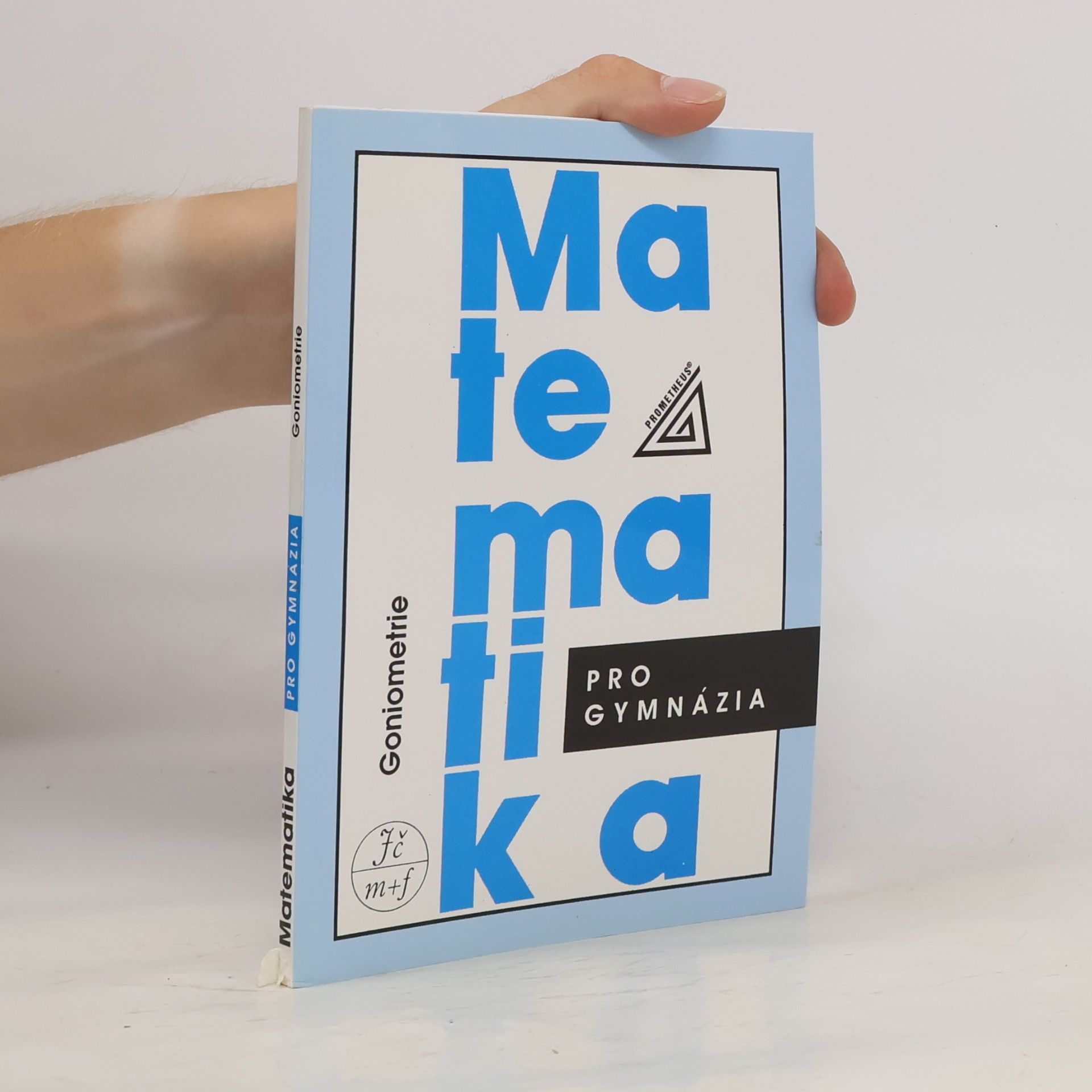 Oldřich Odvárko Matematika pro gymnázia: goniometrie