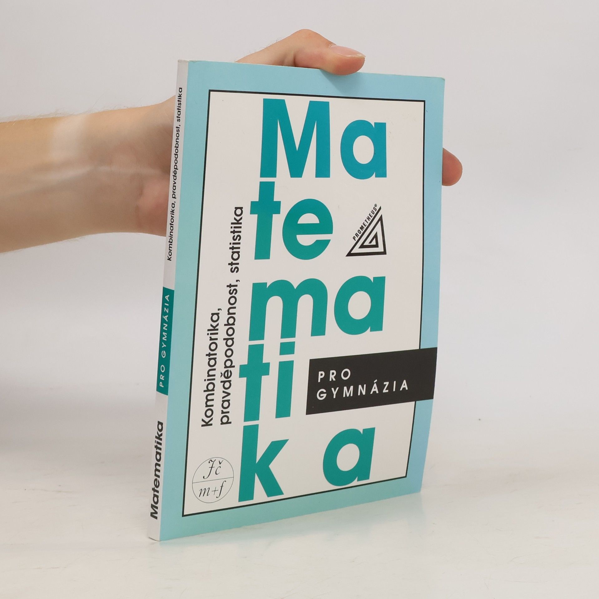 Emil Calda Matematika pro gymnázia. Kombinatorika, pravděpodobnost, statistika