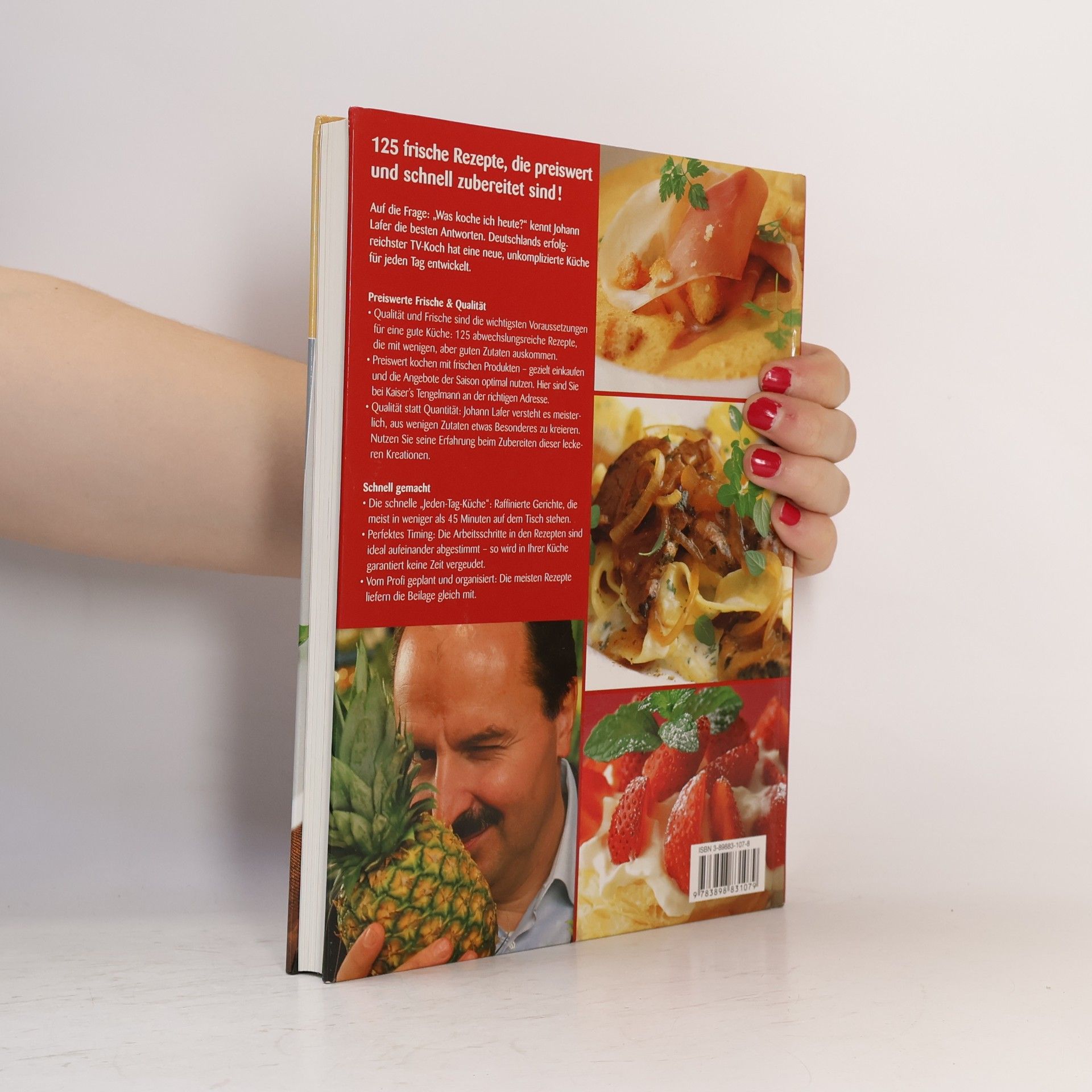 Johann Lafer Frisch, Preiswert & Schnell: 125 Rezeptideen von Starkoch Johann Lafer