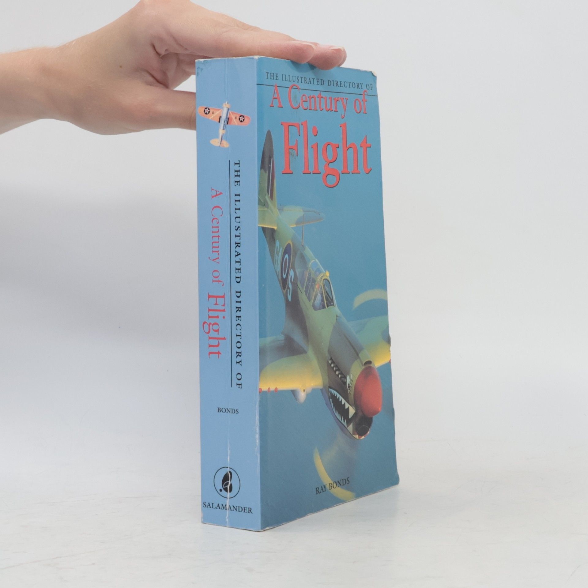 Ray Bonds The Illustrated Directory of a Century of Manned Flight