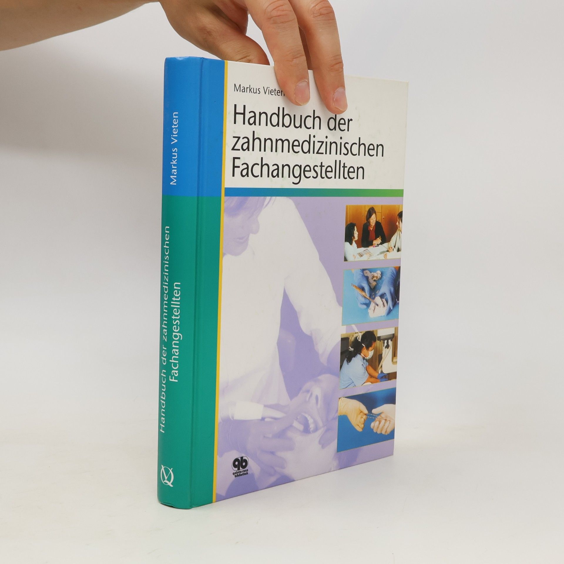Markus Vieten Quintessenz Bibliothek: Handbuch der zahnmedizinischen Fachangestellten