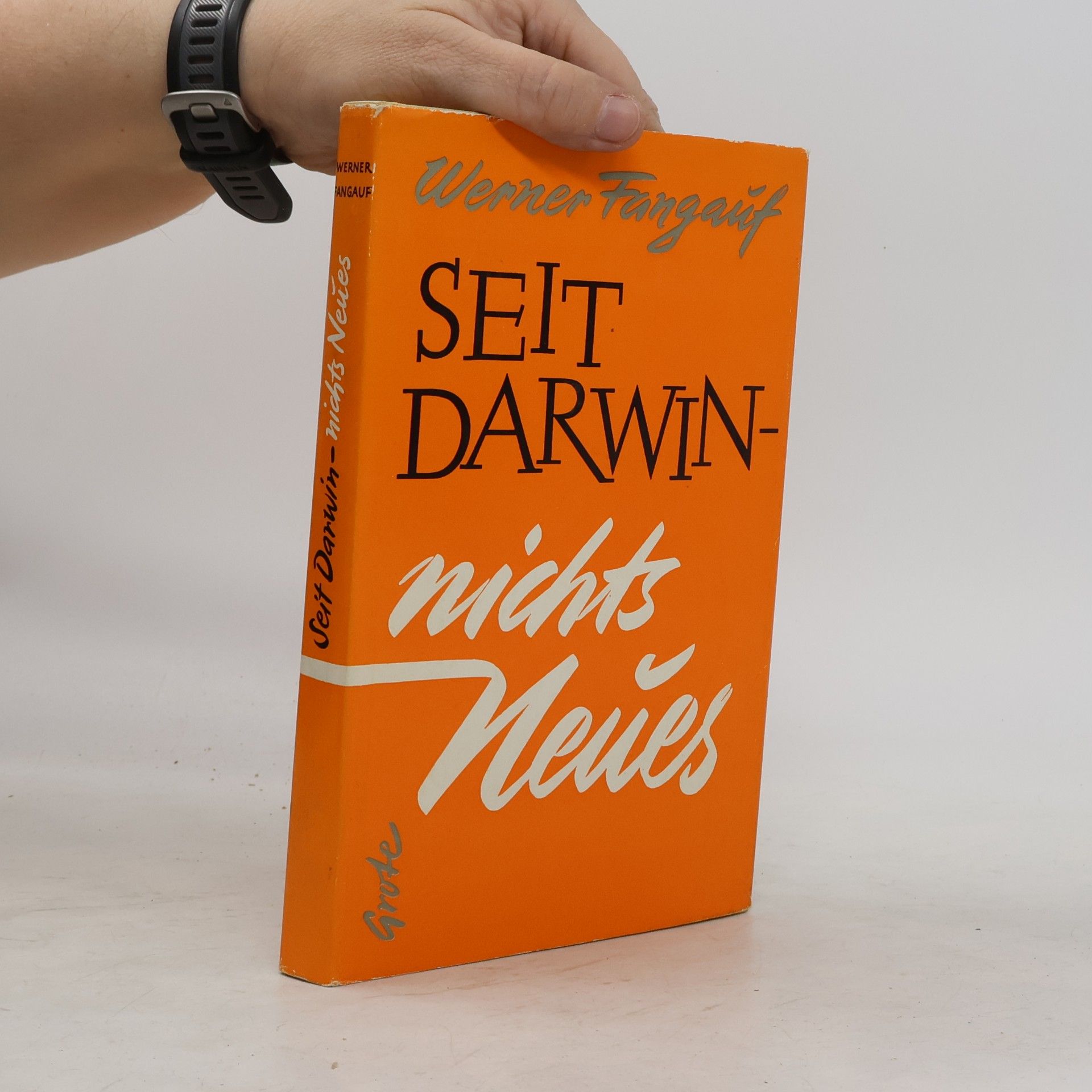 Werner Fangauf Seit Darwin - nichts Neues