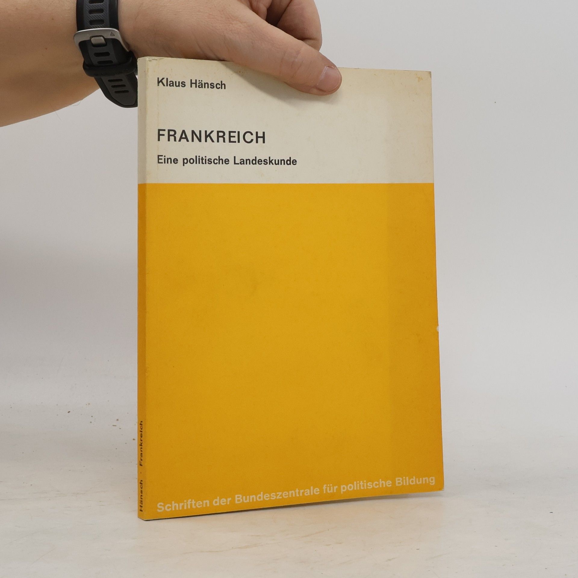 Klaus Hänsch Frankreich: Eine politische Landeskunde