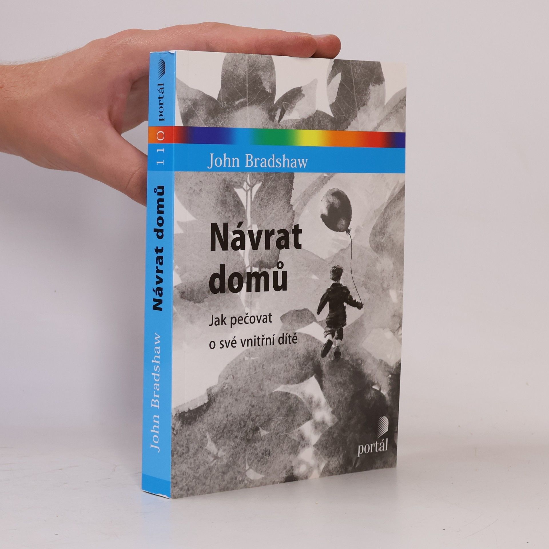John Bradshaw Návrat domů : jak pečovat o své vnitřní dítě