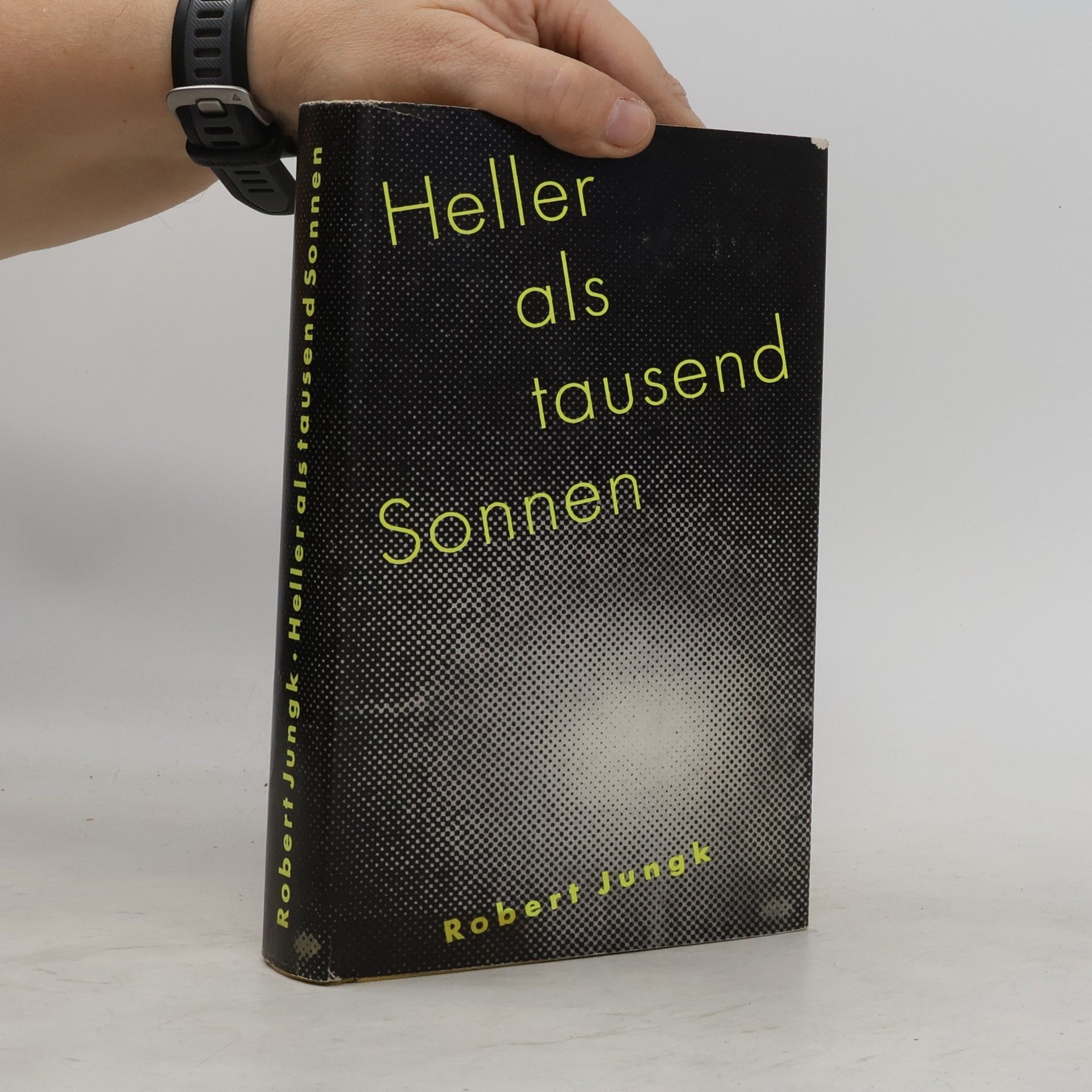 Robert Jungk Heller als tausend Sonnen