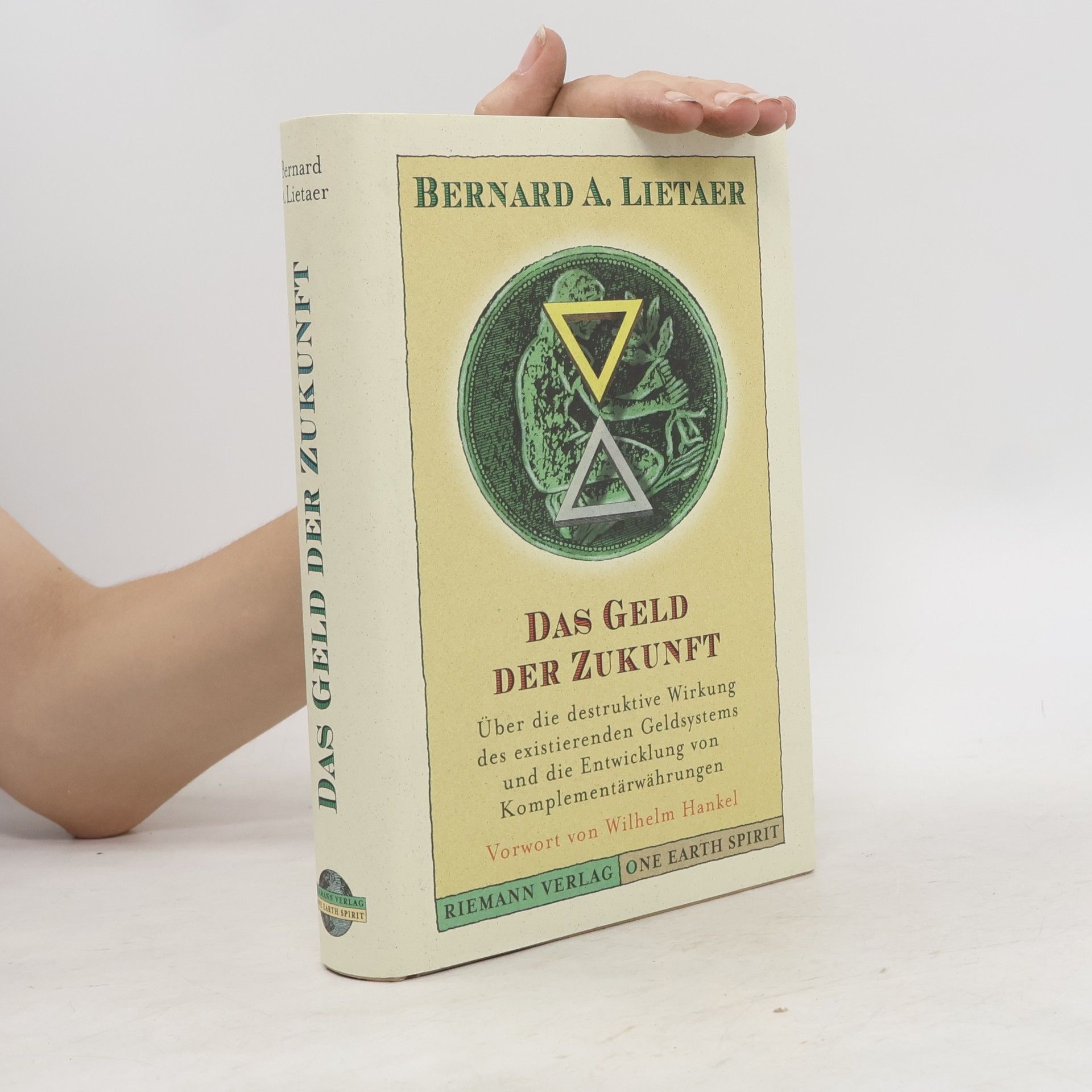 Bernard Lietaer Das Geld der Zukunft