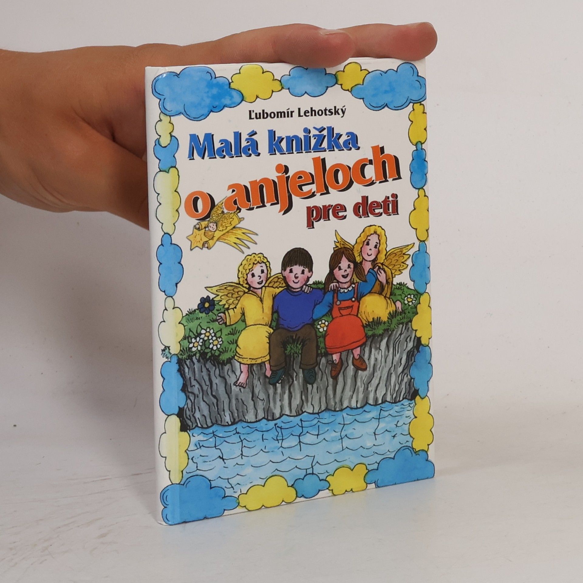 Ľubomír Lehotský Malá knižka o anjeloch pre deti