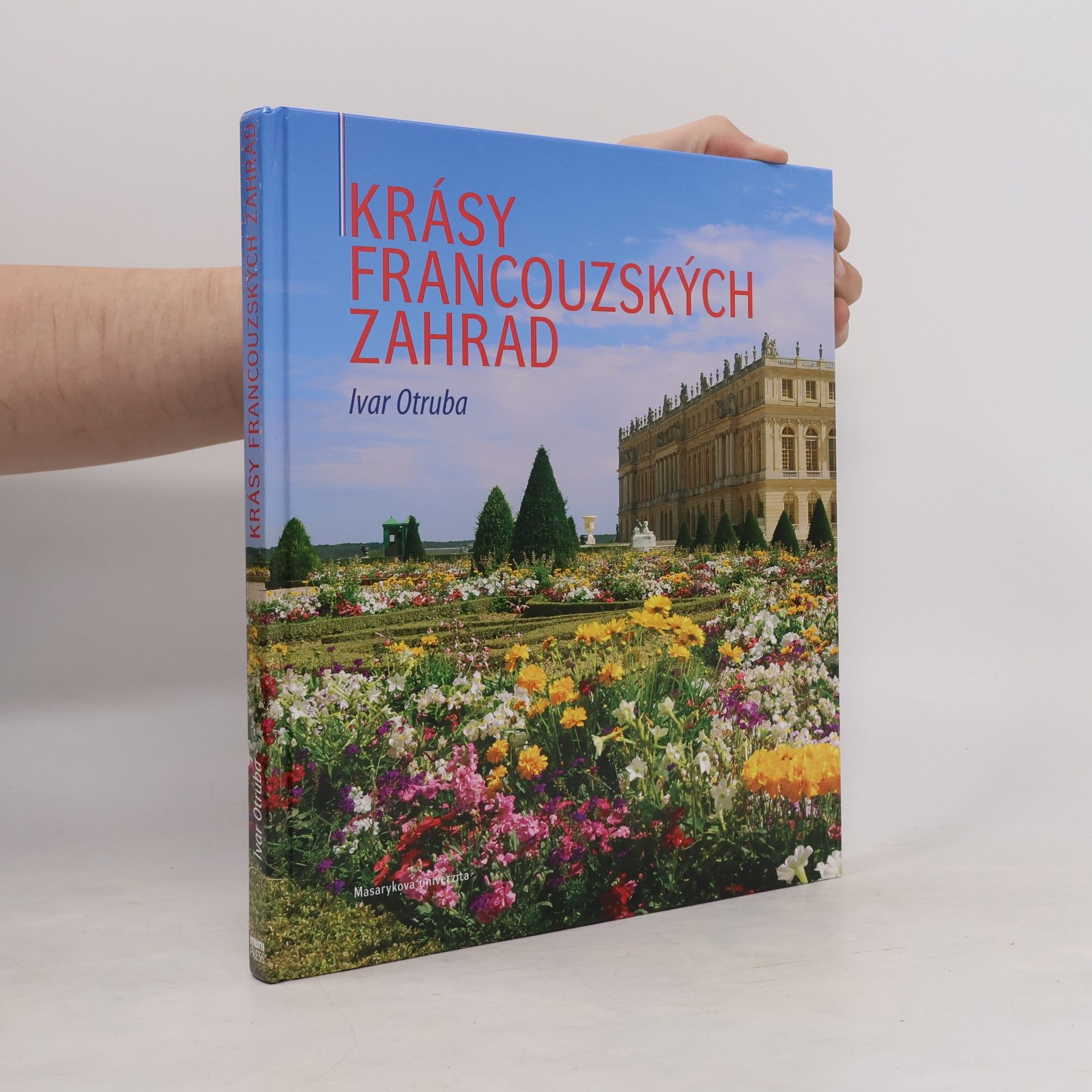 Ivar Otruba Krásy francouzských zahrad