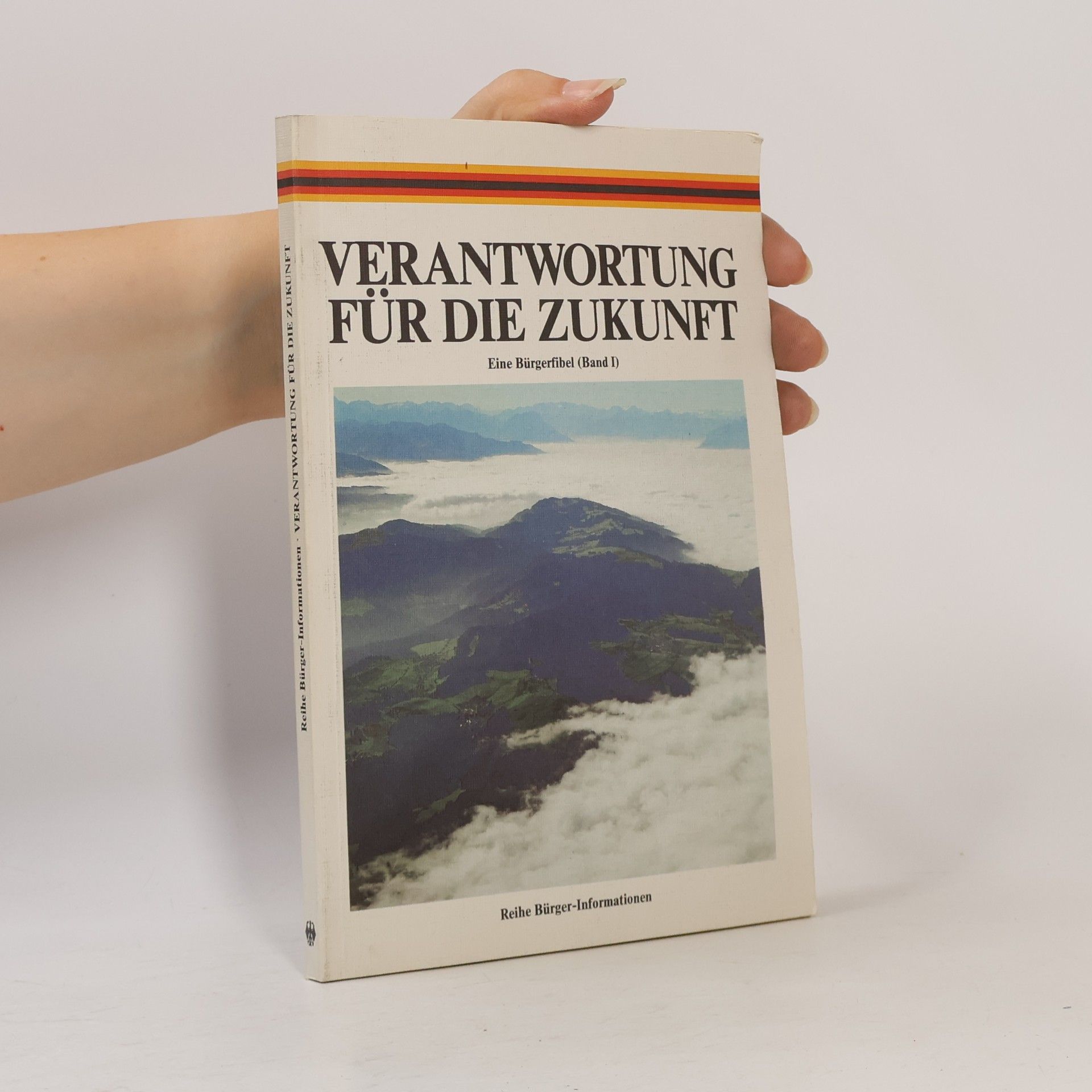 Autorenkollektiv Verantwortung für die Zukunft. Eine Bürgerfibel I.