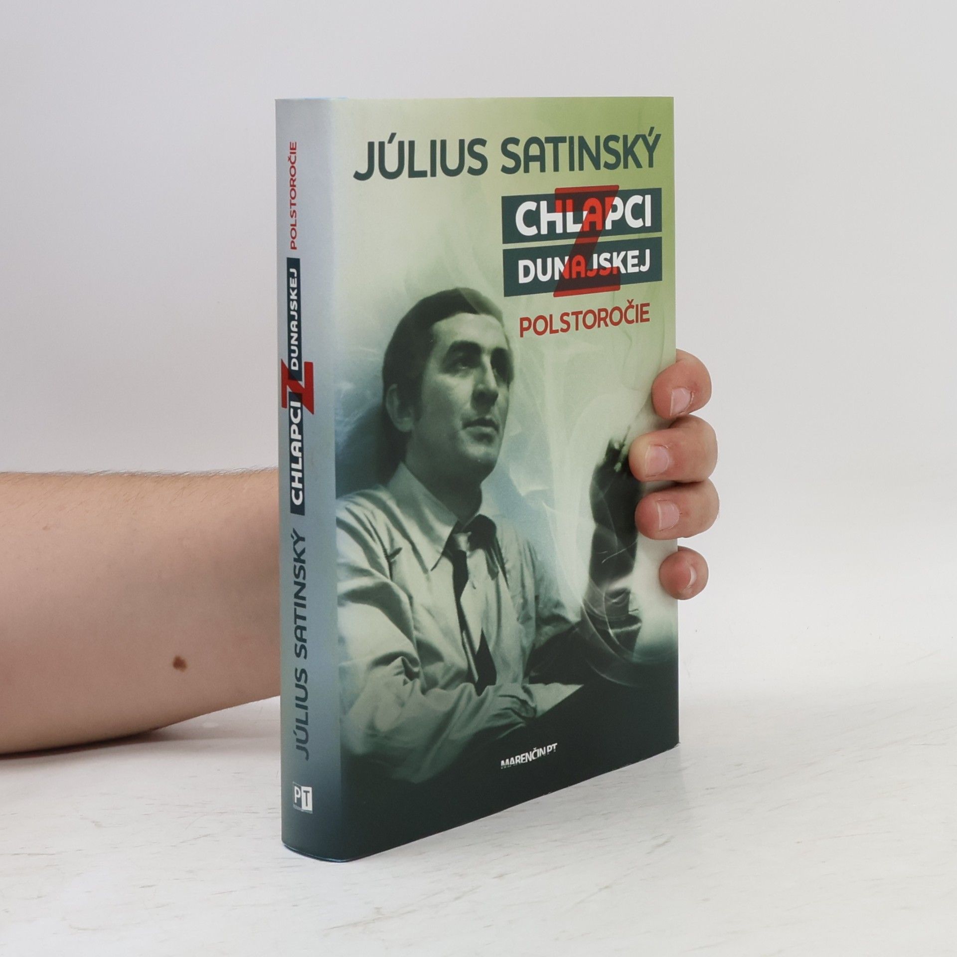 Július Satinský Chlapci z Dunajskej. Polstoročie
