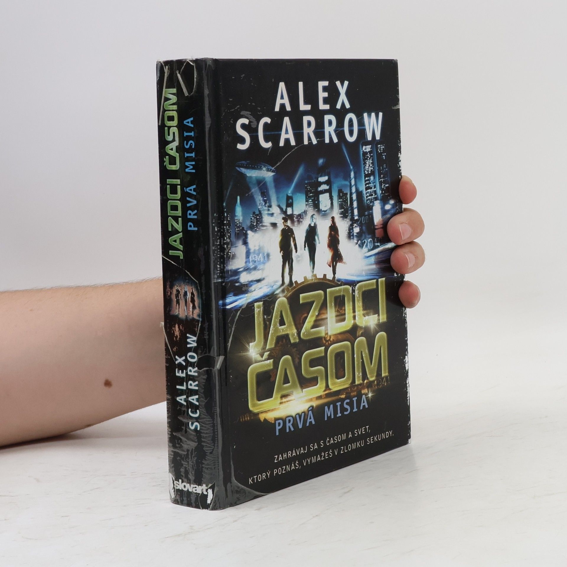 Alex Scarrow Jazdci časom: Prvá misia