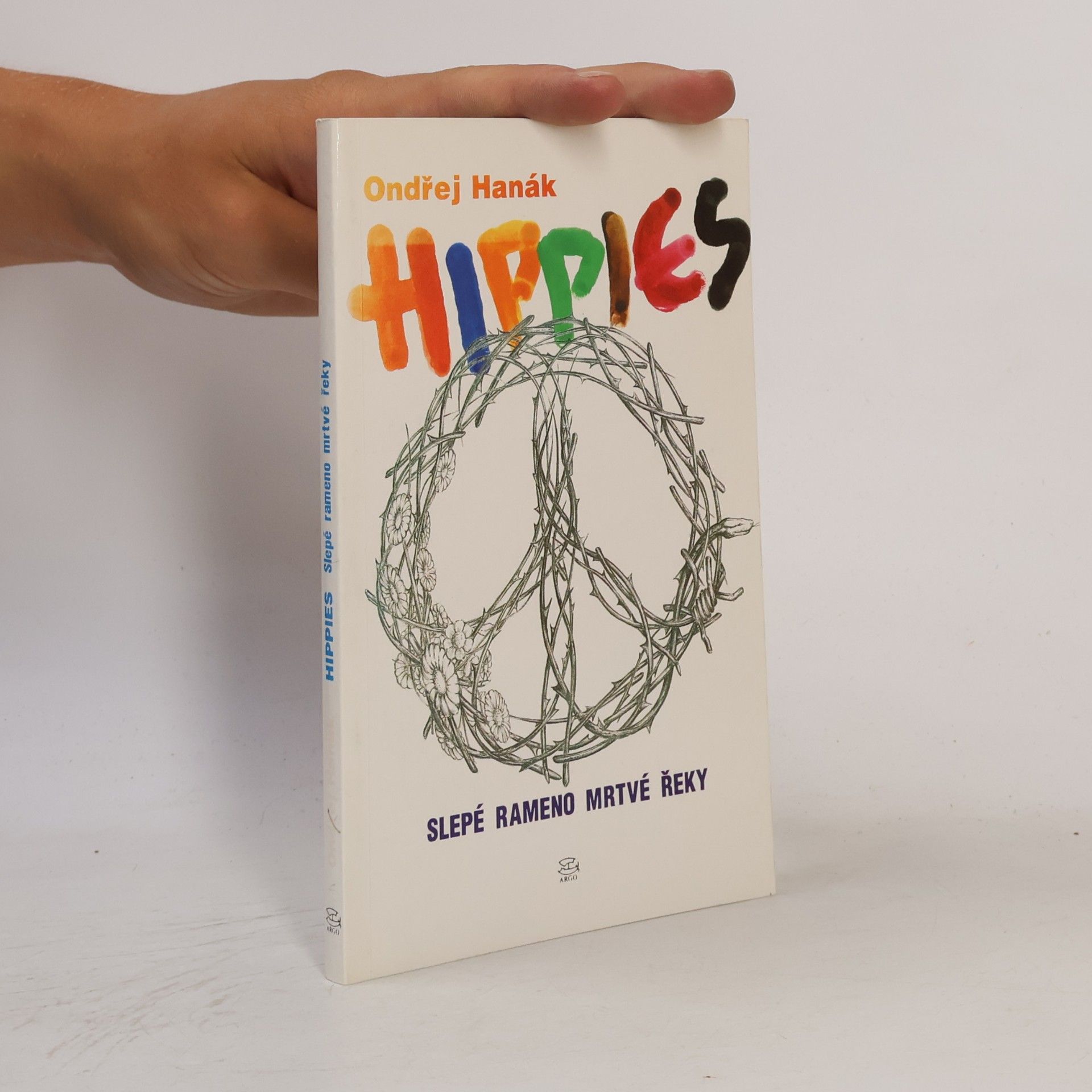 Ondřej Hanák Hippies. Slepé rameno mrtvé řeky