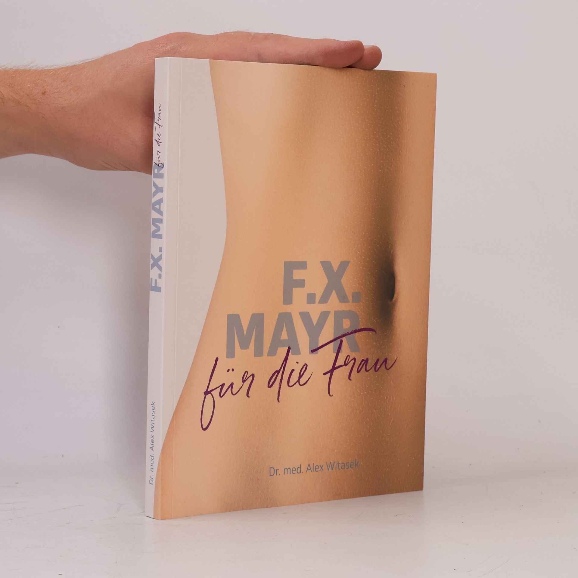 Alex Witasek F.X. Mayr für die Frau