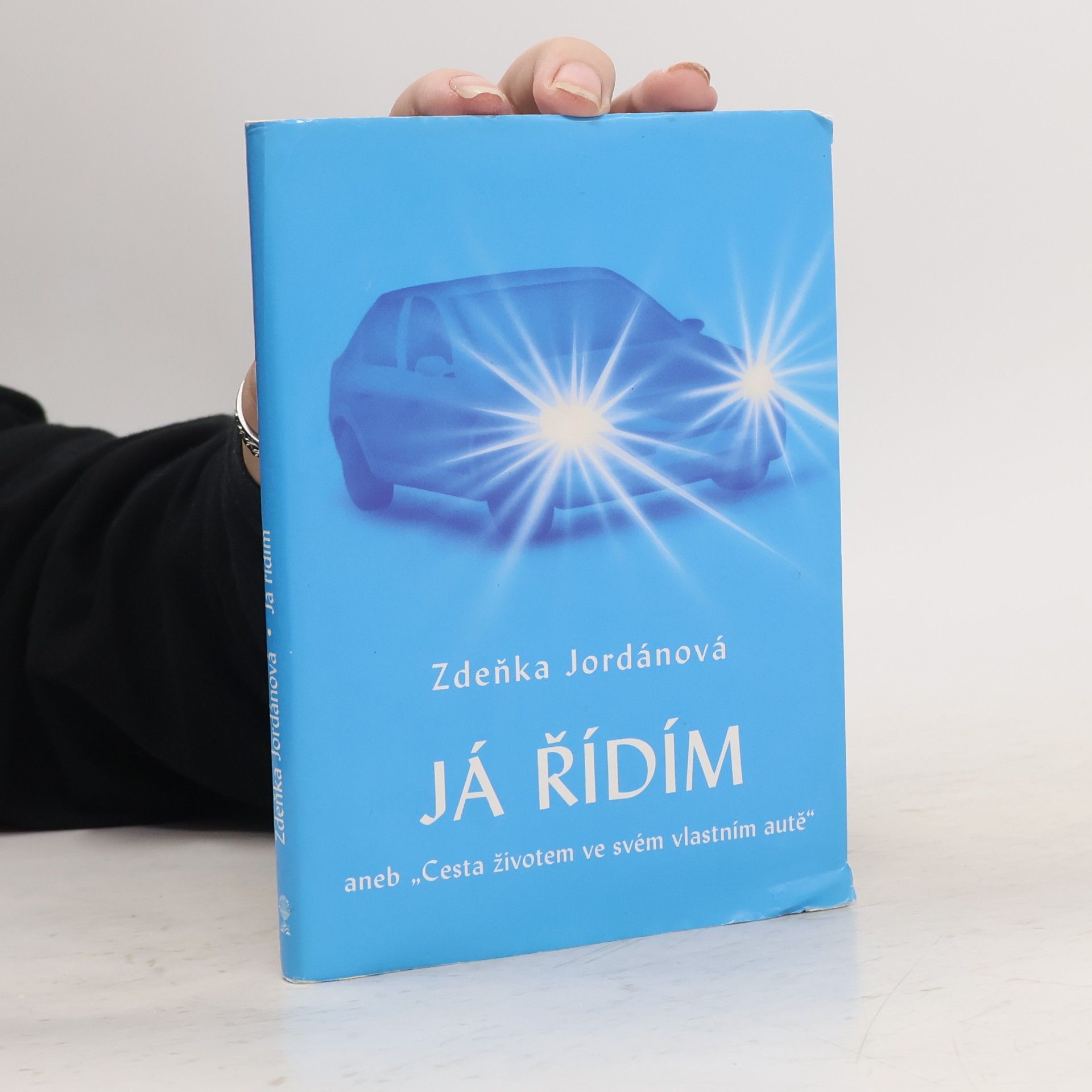 Zdeňka Jordánová Já řídím, aneb, "Cesta životem ve svém vlastním autě"