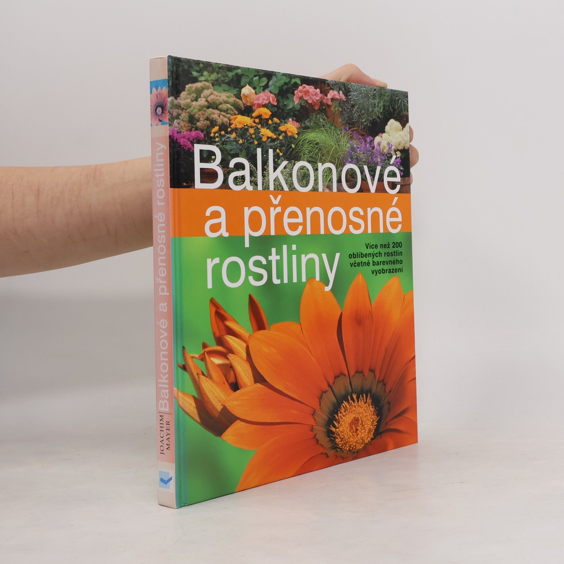 Joachim Mayer Balkónové a přenosné rostliny