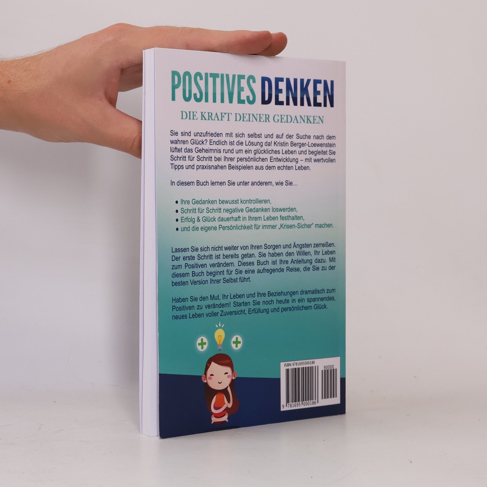 Kristin Berger-Loewenstein Positives Denken - Die Kraft deiner Gedanken
