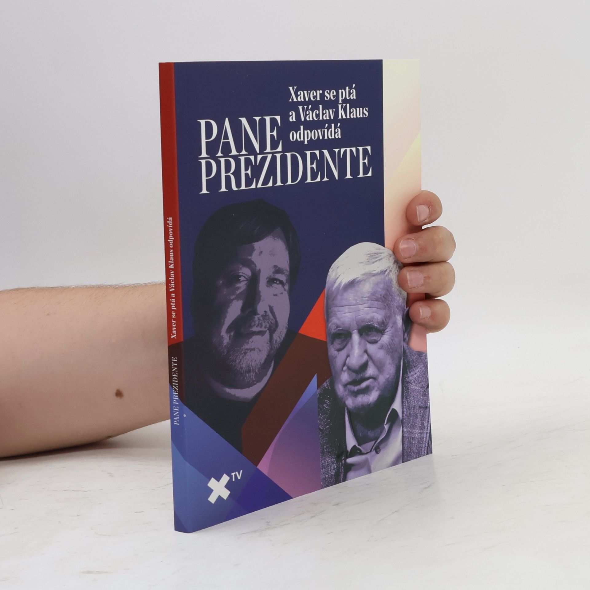 Luboš Veselý Pane prezidente: Xaver se ptá a Václav Klaus odpovídá