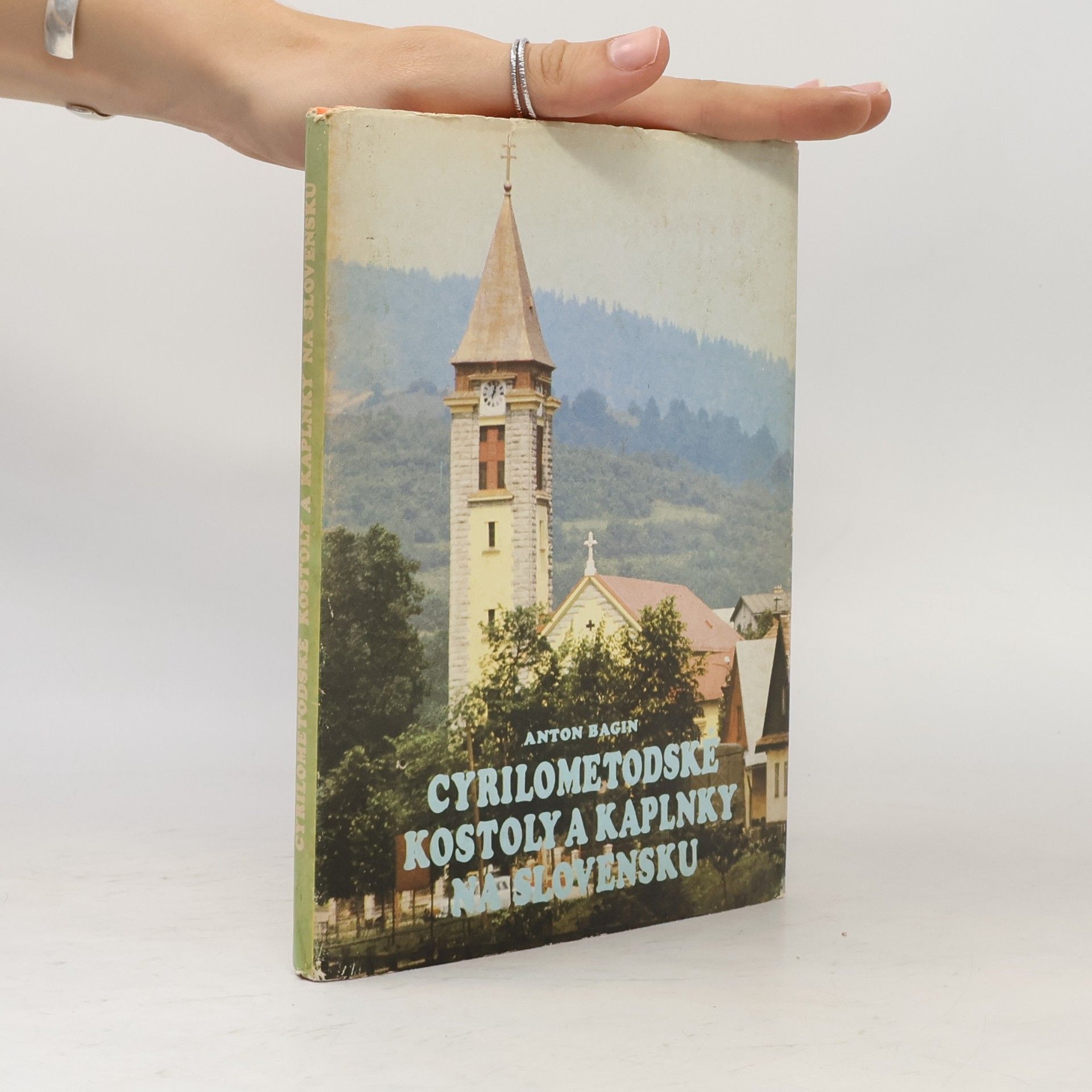 Anton Bagin Cyrilometodské kostoly a kaplnky na Slovensku